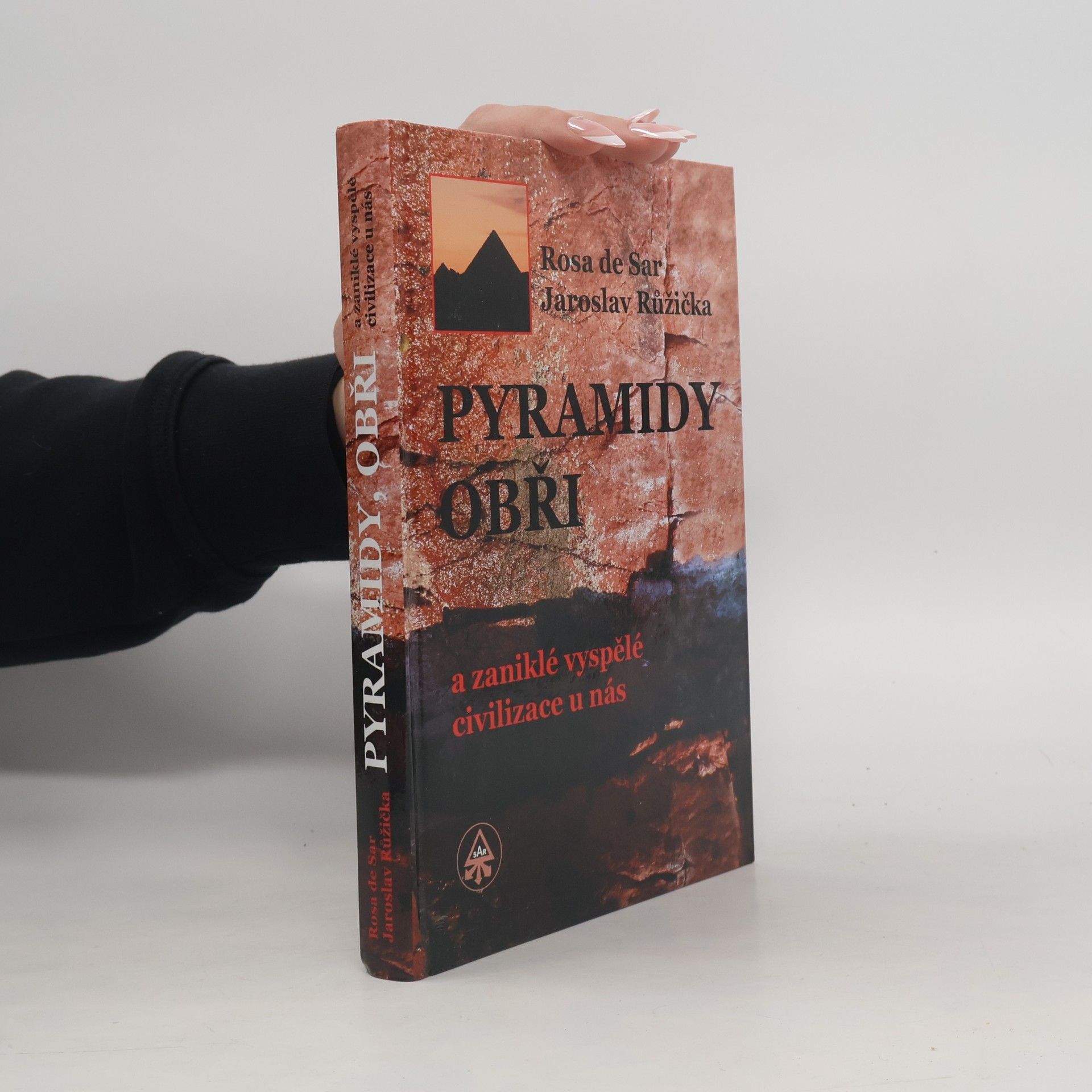 Rosa de Sar Pyramidy, obři a zaniklé vyspělé civilizace u nás