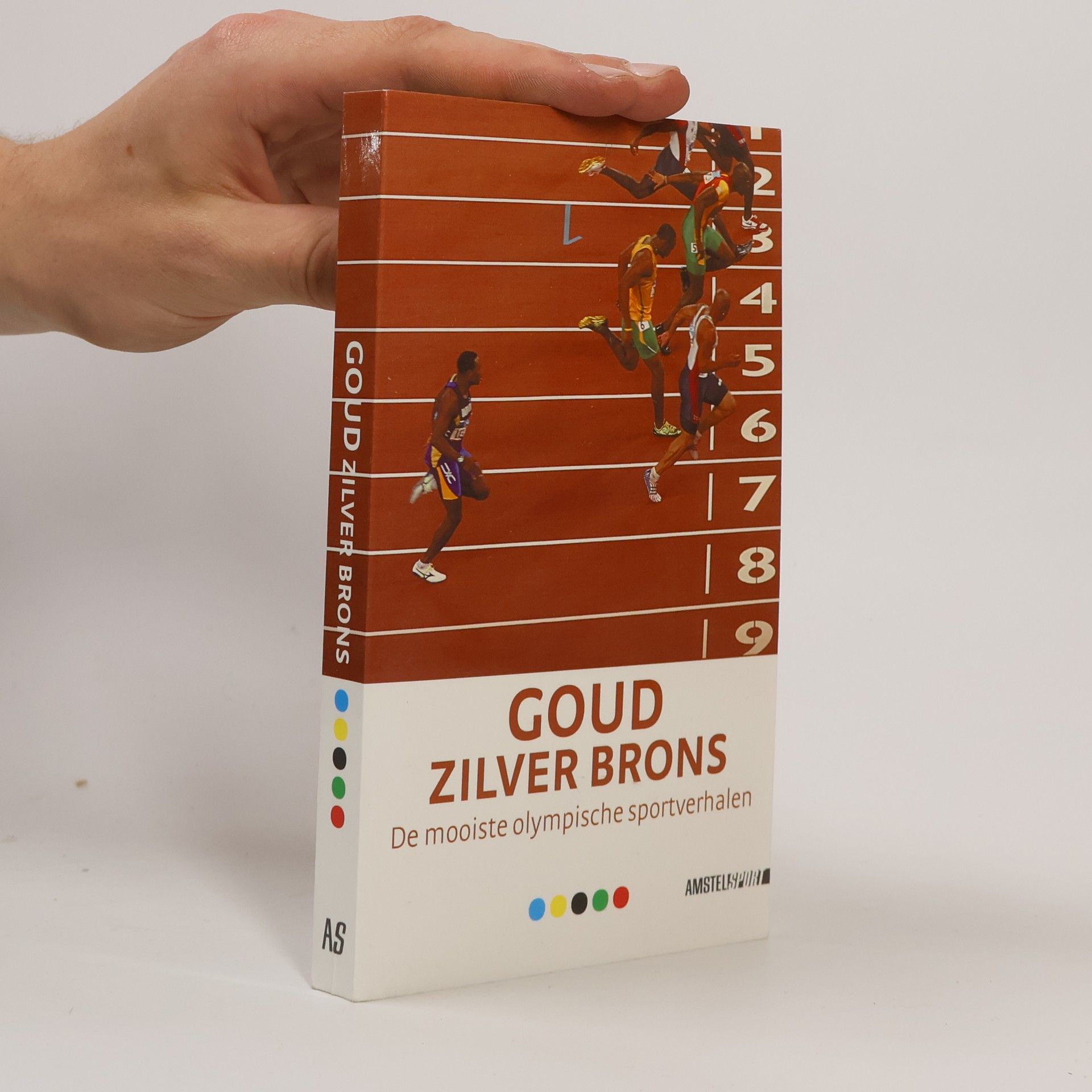 Autorenkollektiv Amstel Sport: Goud zilver brons: de mooiste Olympische sportverhalen