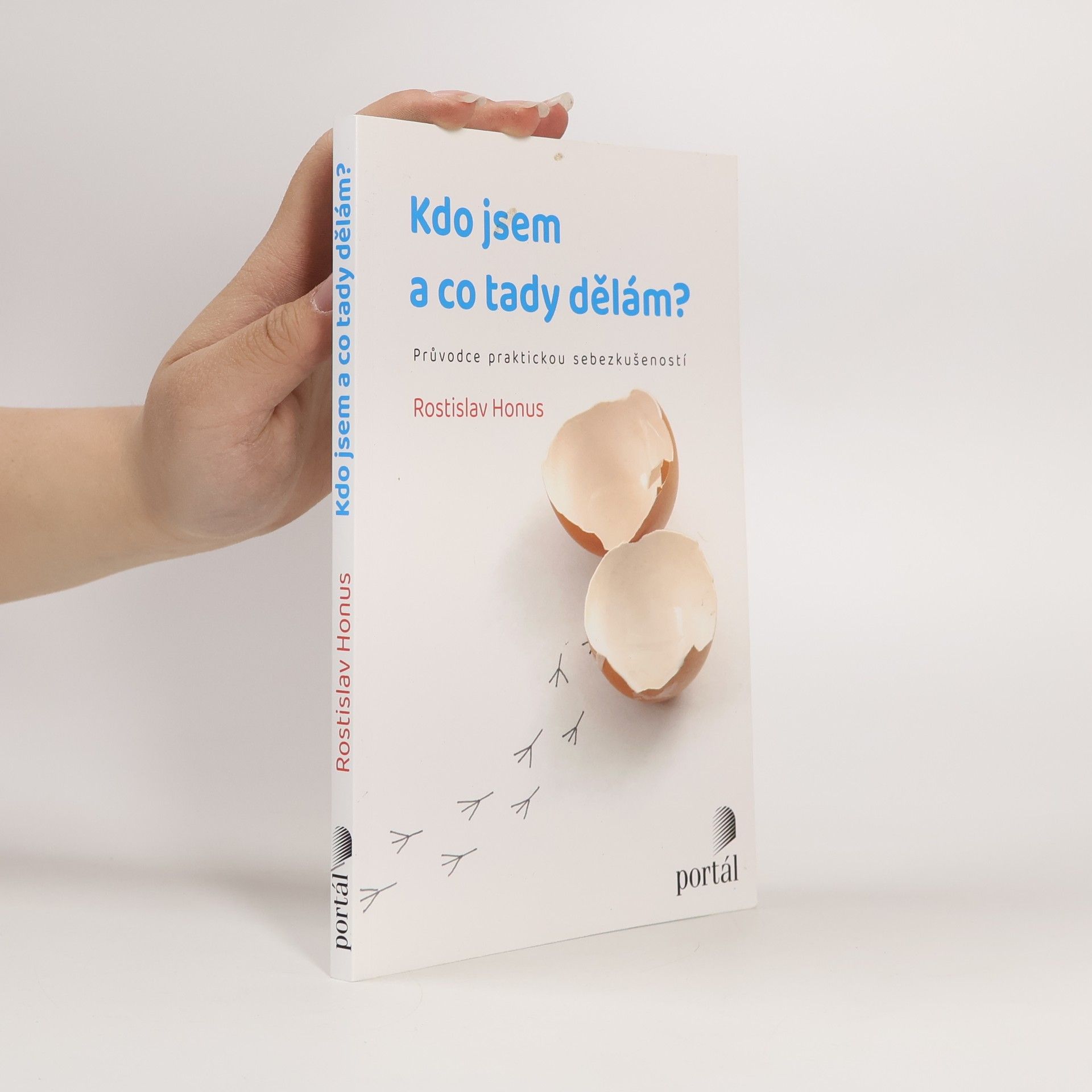 Rostislav Honus Kdo jsem a co tady dělám?