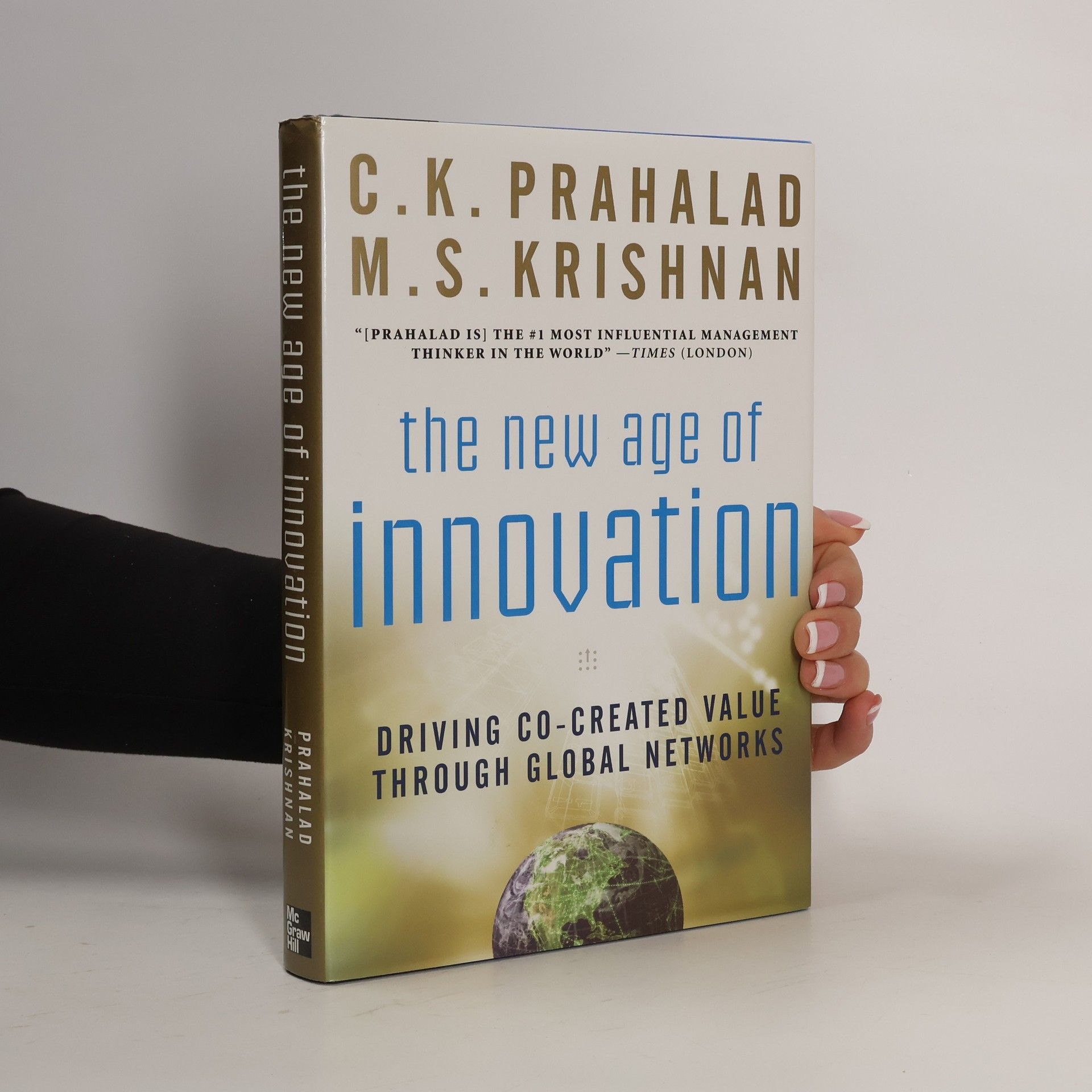 C. K. Prahalad The New Age of Innovation: Driving Cocreated Value Through Global Networks