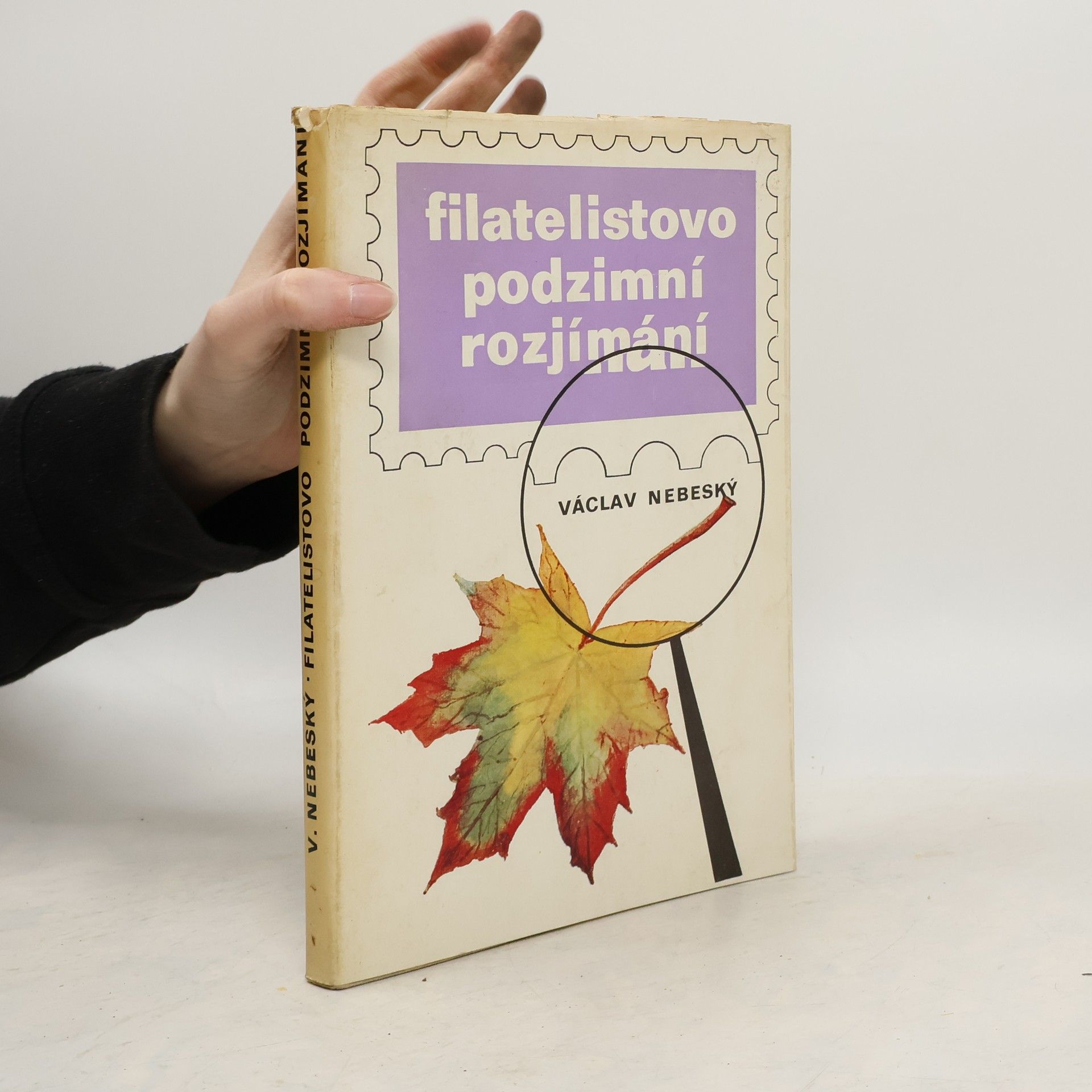 Václav Nebeský Filatelistovo podzimní rozjímání