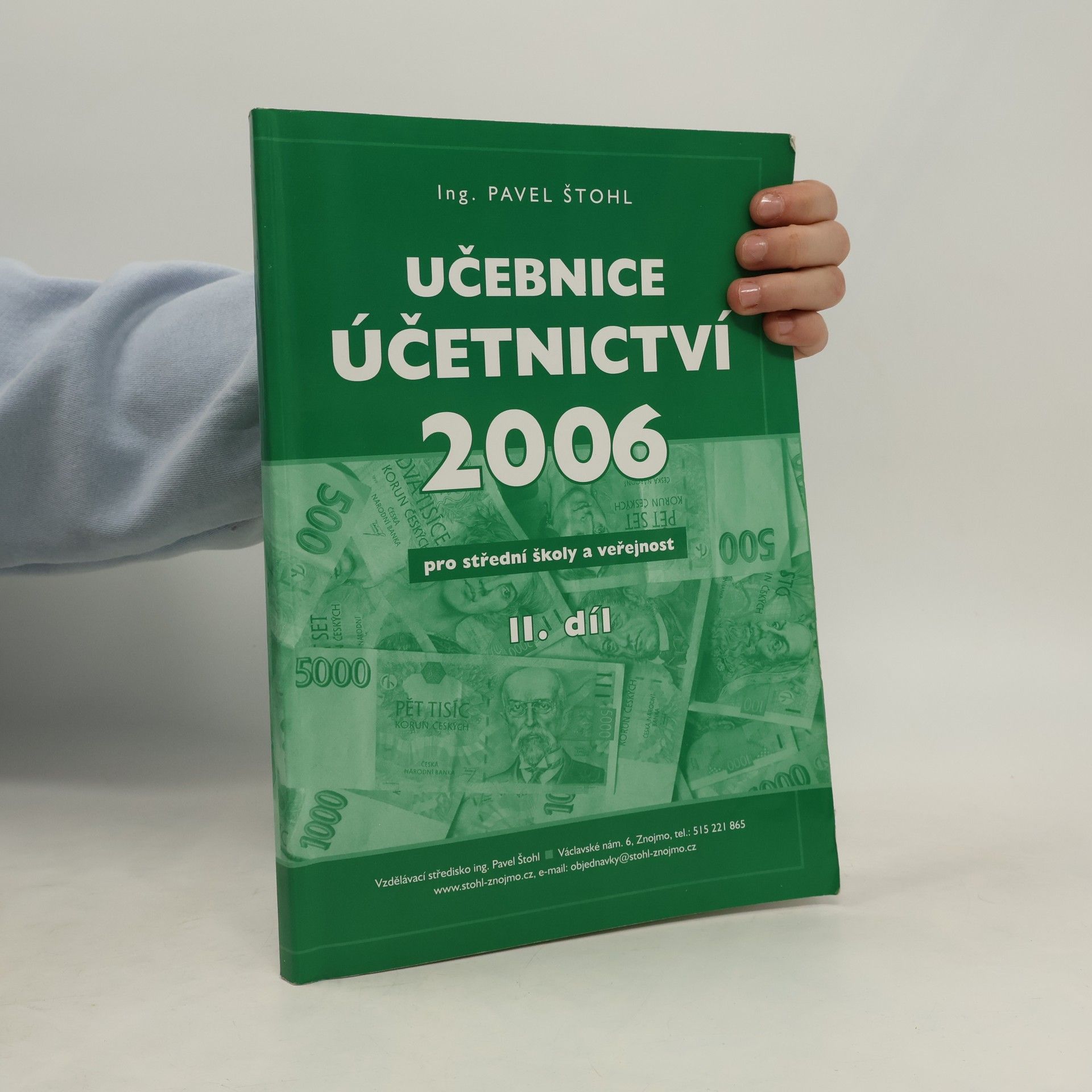 Pavel Štohl Učebnice účetnictví 2006 pro střední školy a veřejnost II. díl