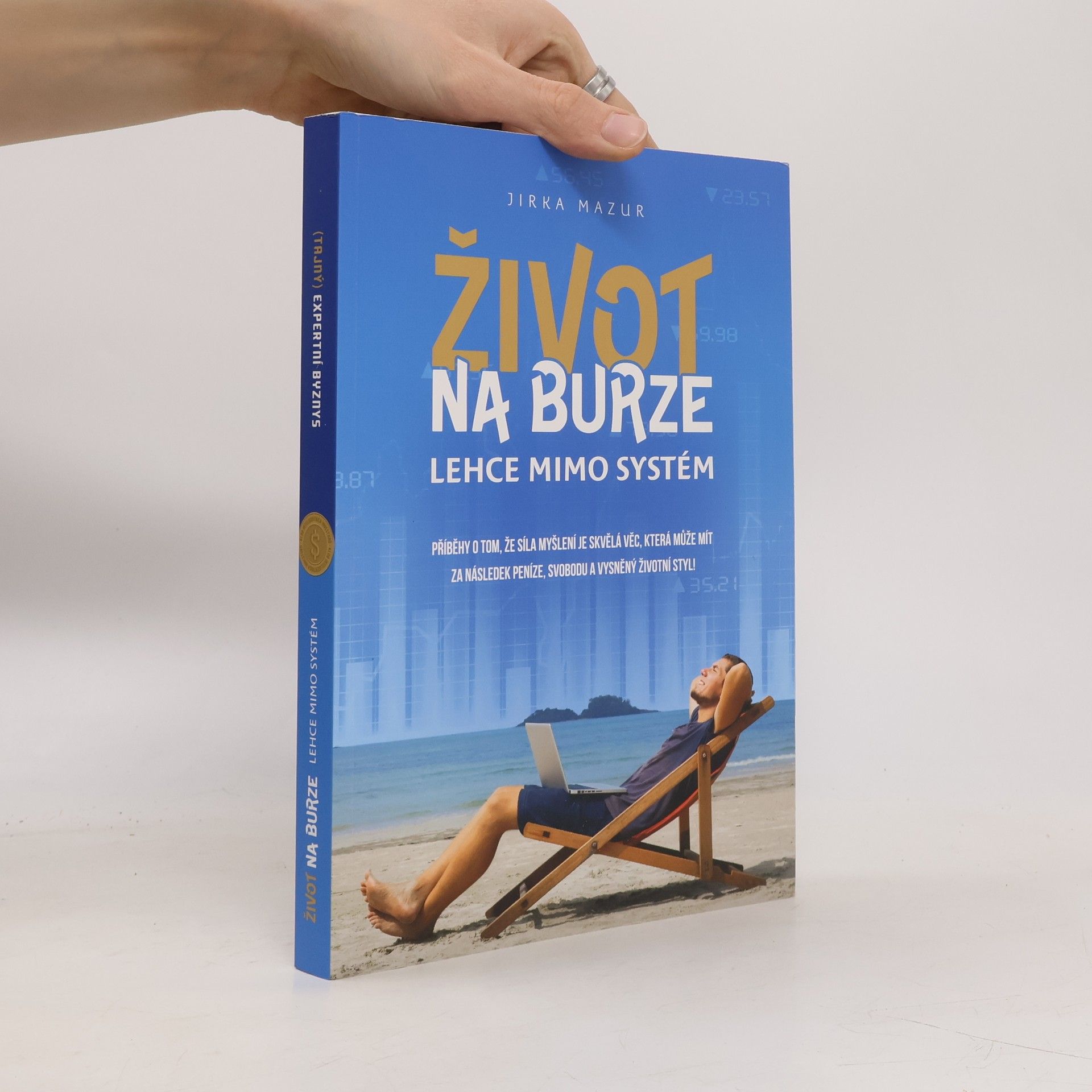 Jiří Mazur Život na burze lehce mimo systém