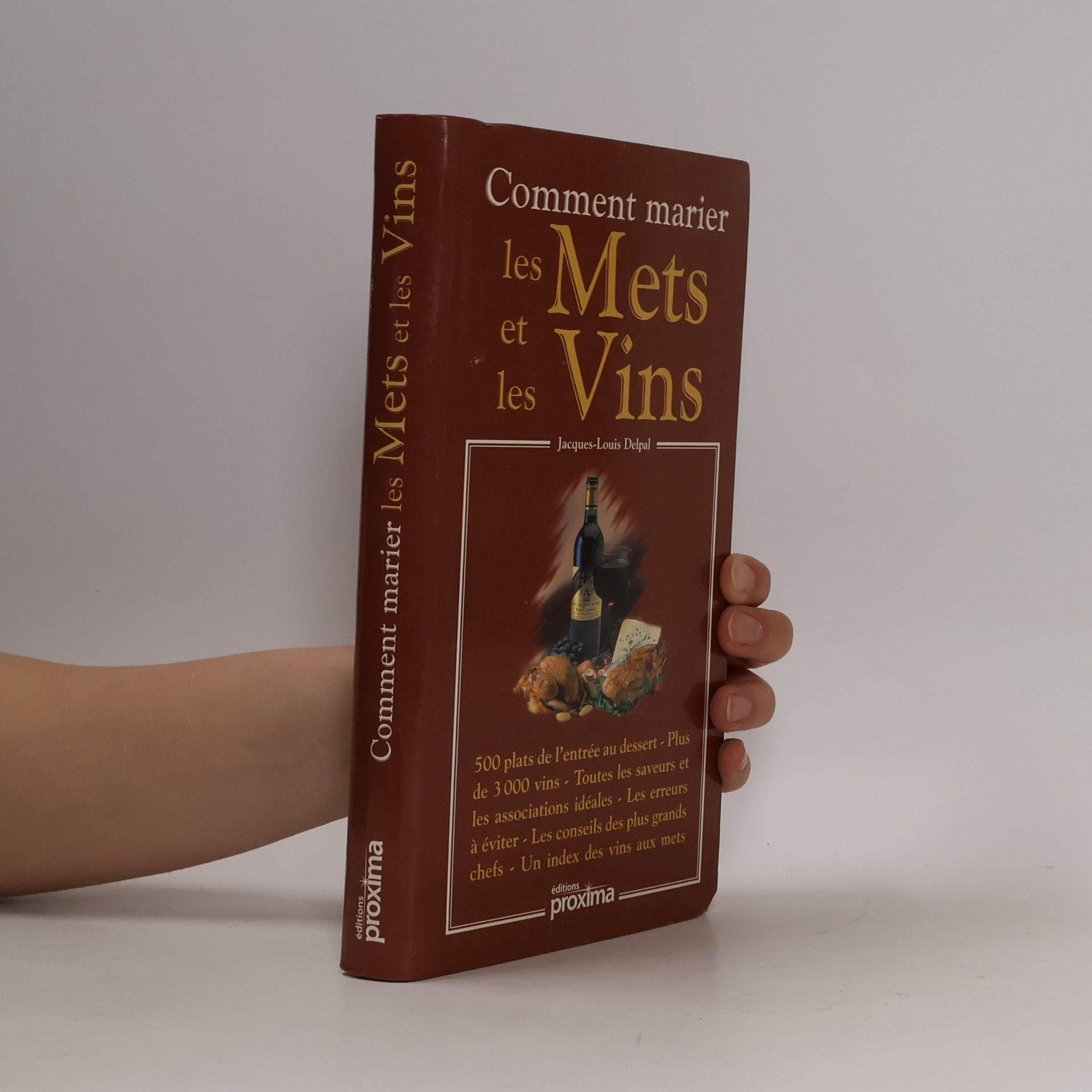 Jacques-Louis Delpal Comment marier mets et vins