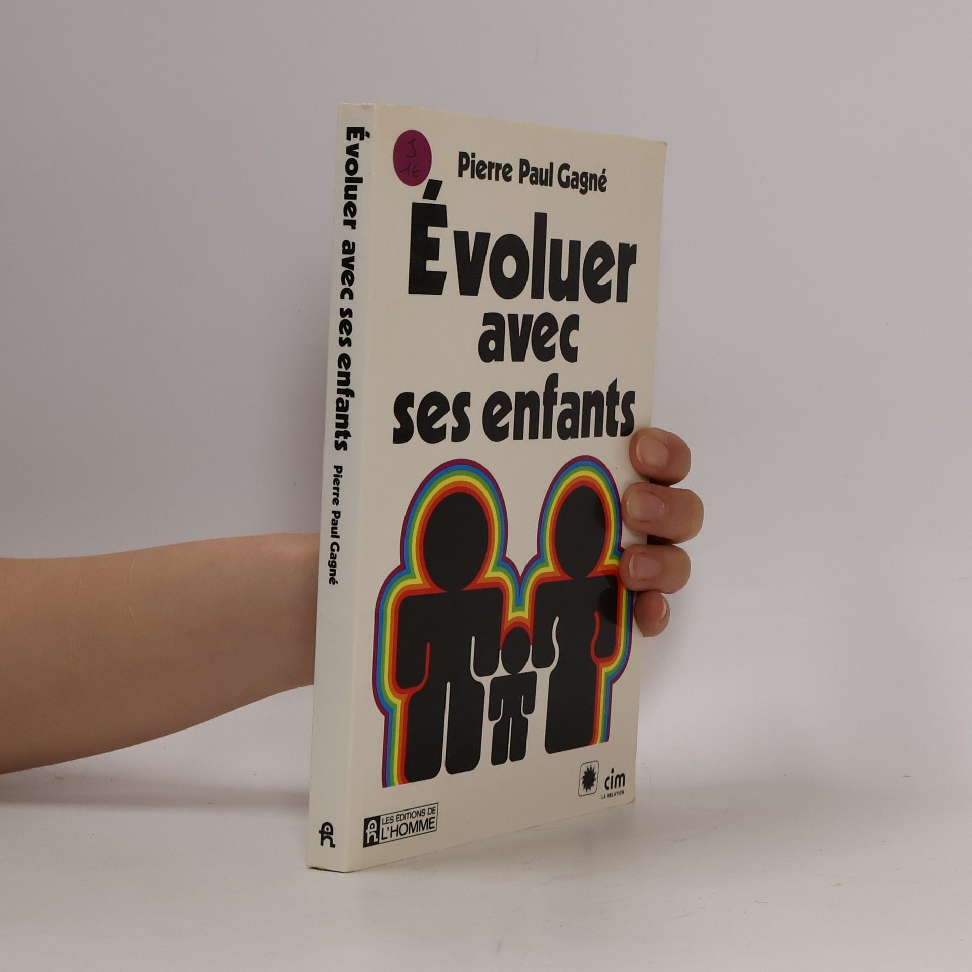 Pierre Paul Gagné Evoluer avec ses enfants