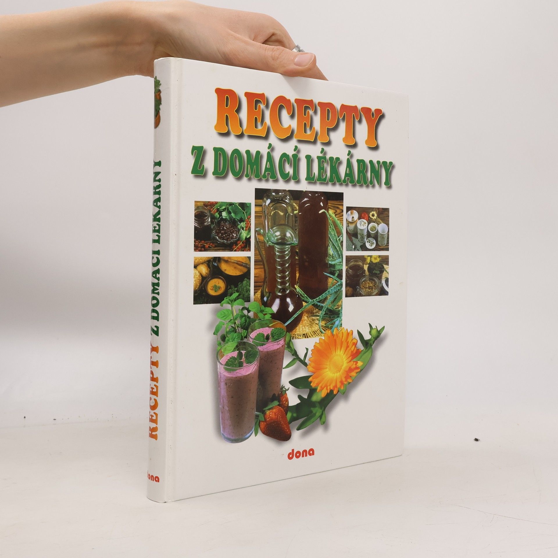 Lucie Mrázová Recepty naší rodiny. 9. ročník, Recepty z domácí lékarny