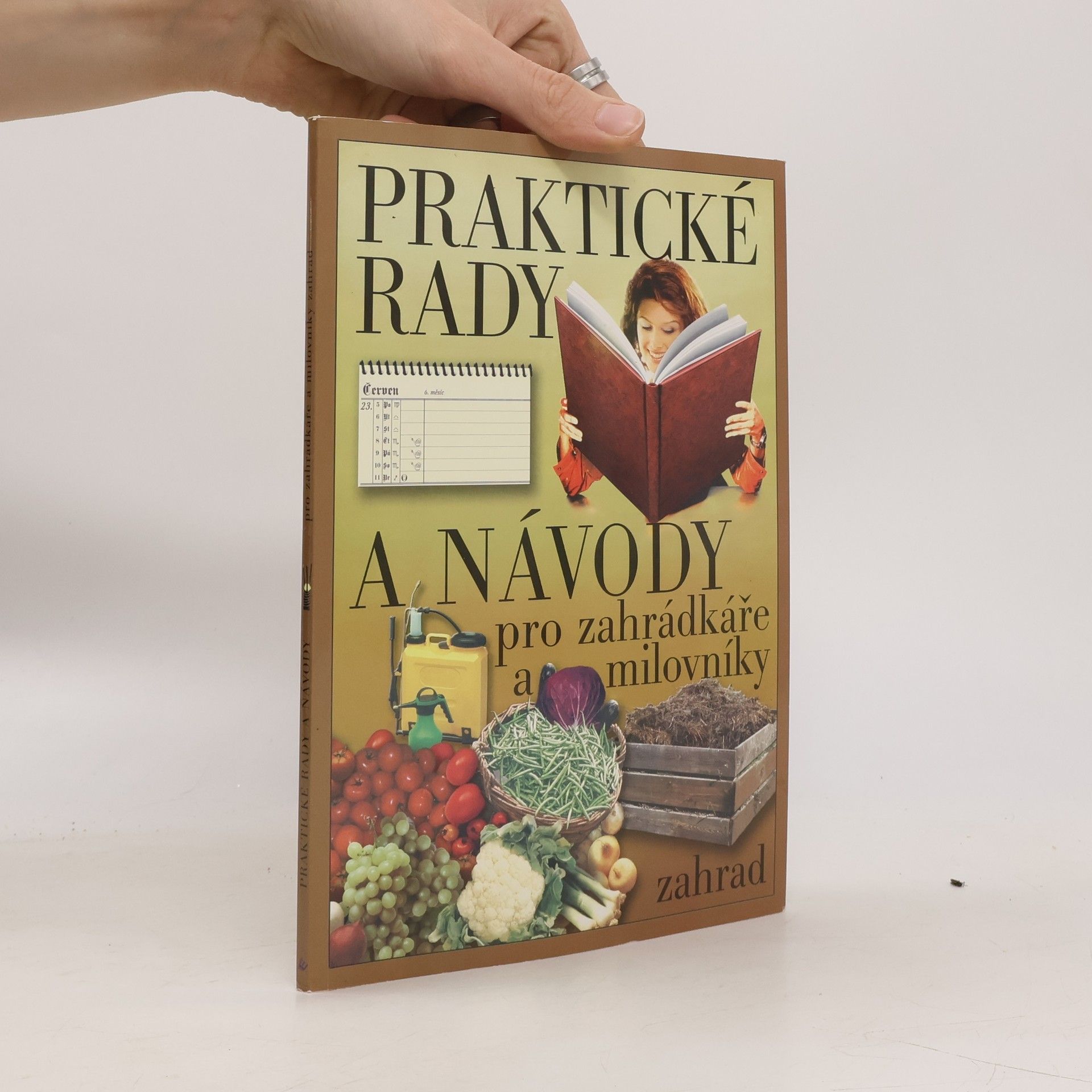Iva KarasováTřísková Praktické rady a návody pro zahrádkáře a milovníky zahrad
