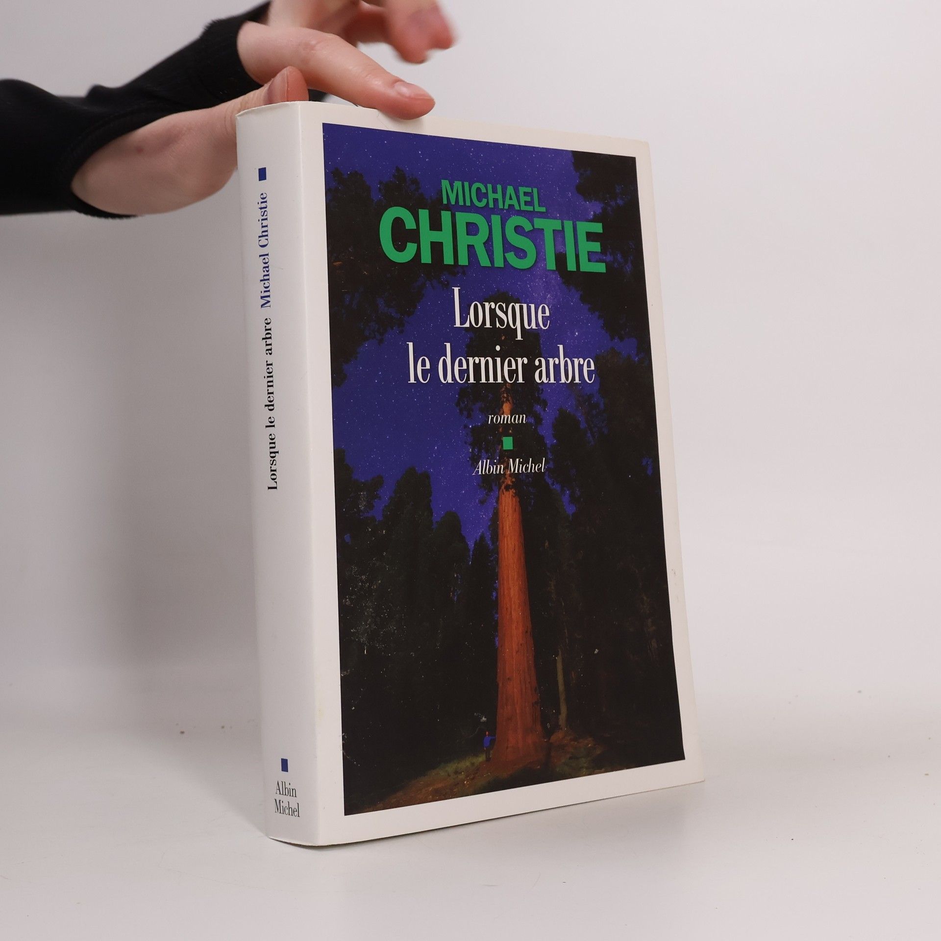 Michael Christie Lorsque le dernier arbre
