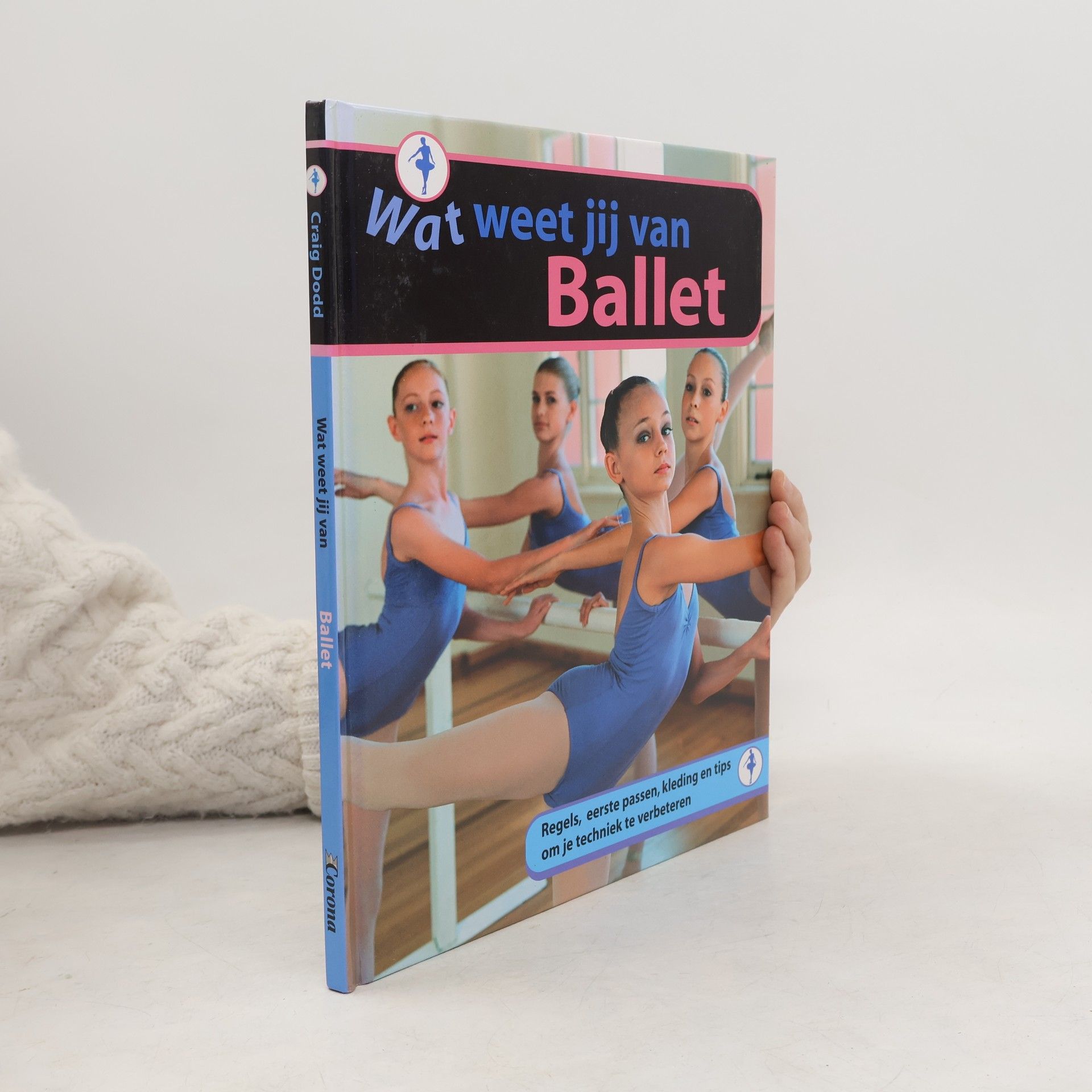 W. Craig Dodd Wat weet jij van: Ballet