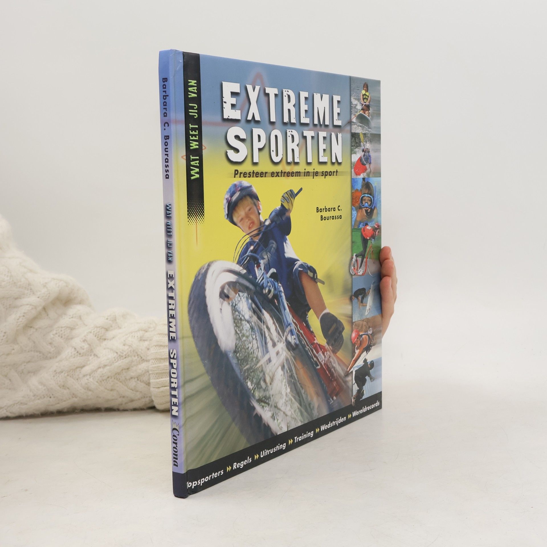 Barbara C. Bourassa Wat Weet Jij Van: Extreme Sporten