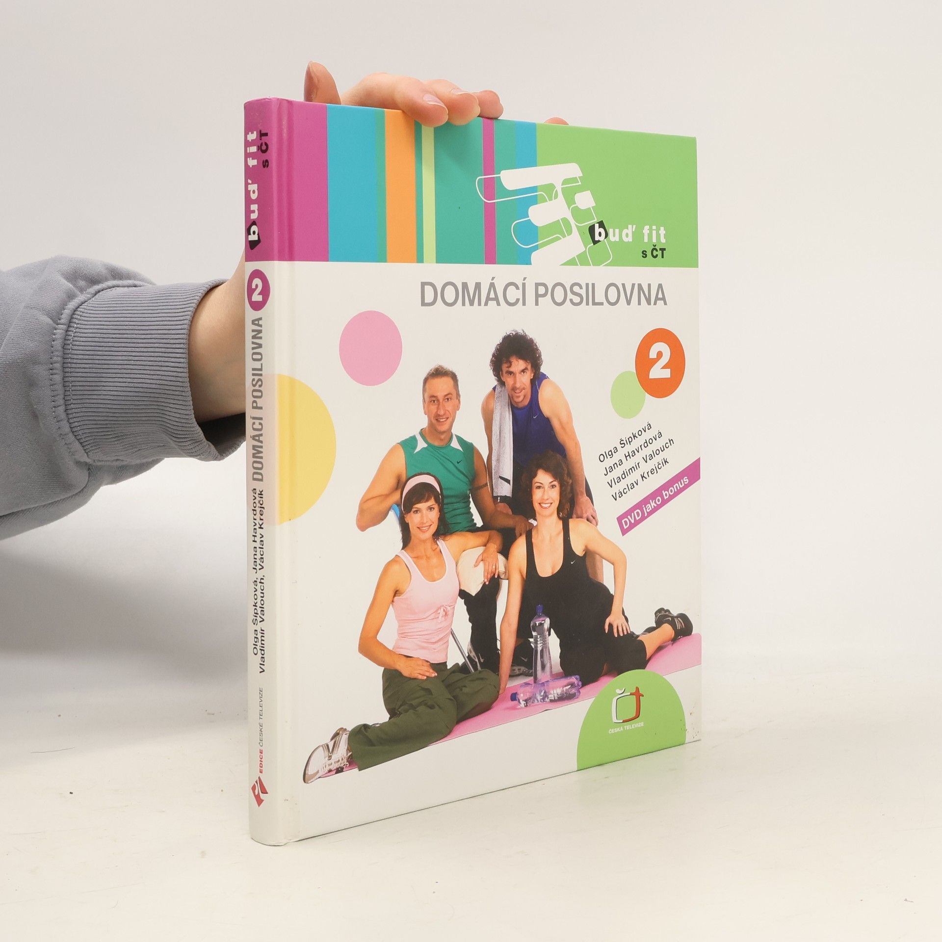 Olga Studničková Šípková Buď fit s ČT. 2, Domácí posilovna