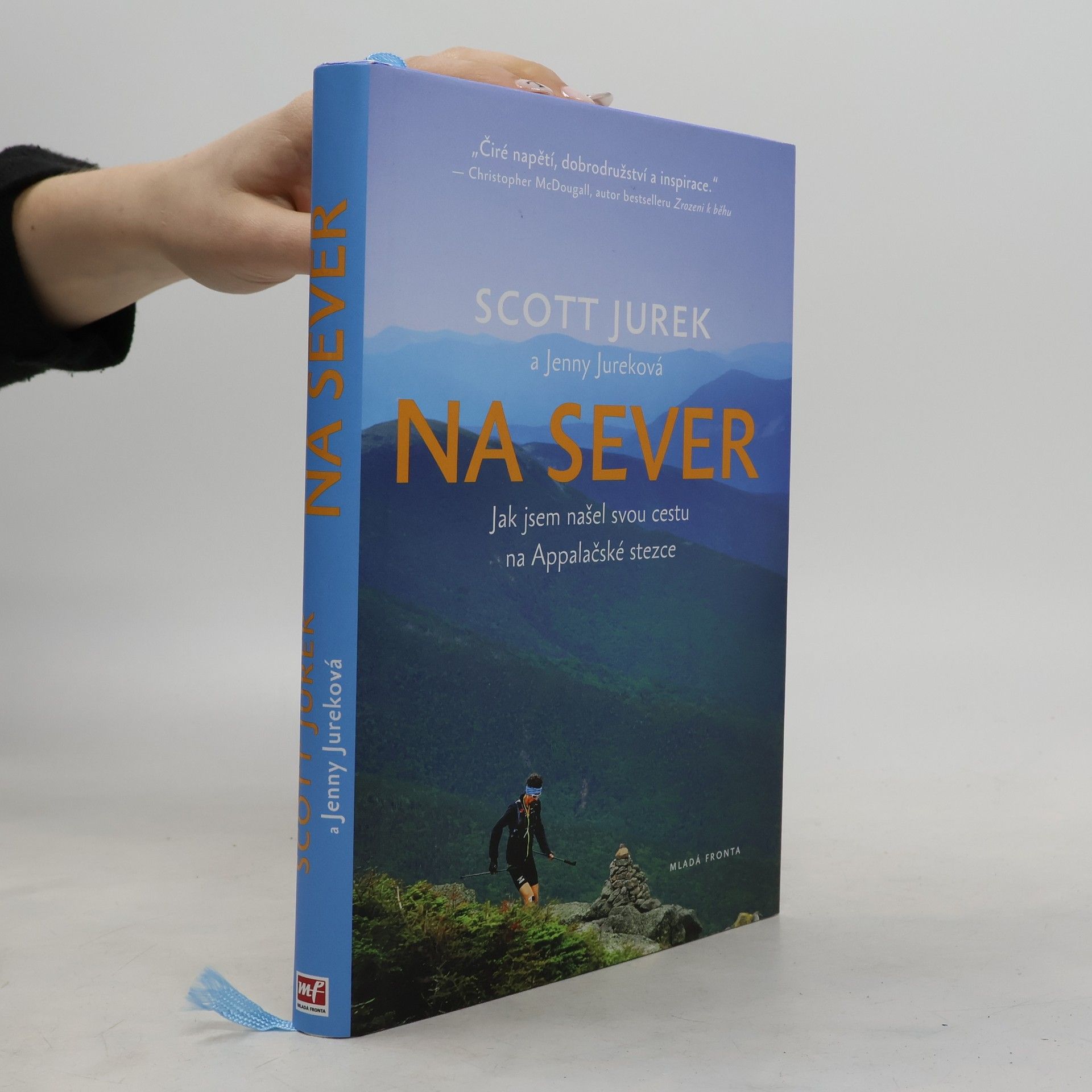 Scott Jurek Na sever. Jak jsem našel svou cestu na Apalačské stezce