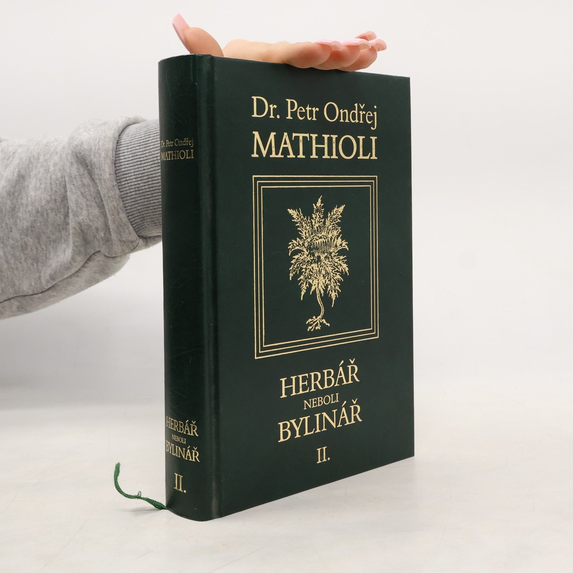 Petr Ondřej Mathioli Herbář neboli Bylinář II.