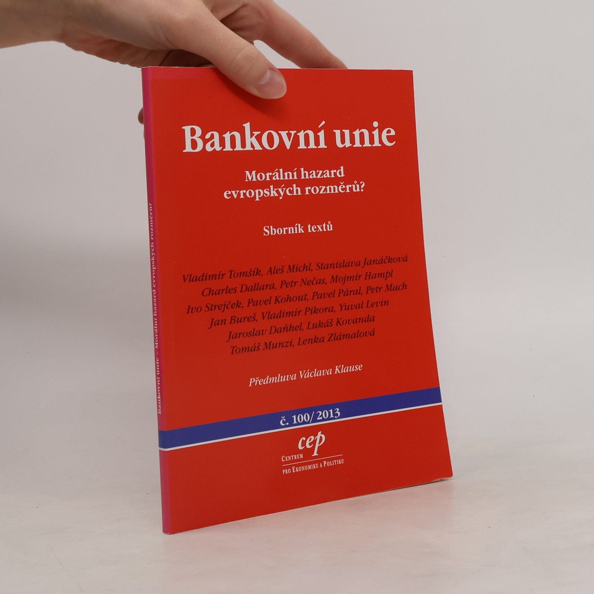 Kolektív autorov Bankovní unie: Morální hazard evropských rozměrů?