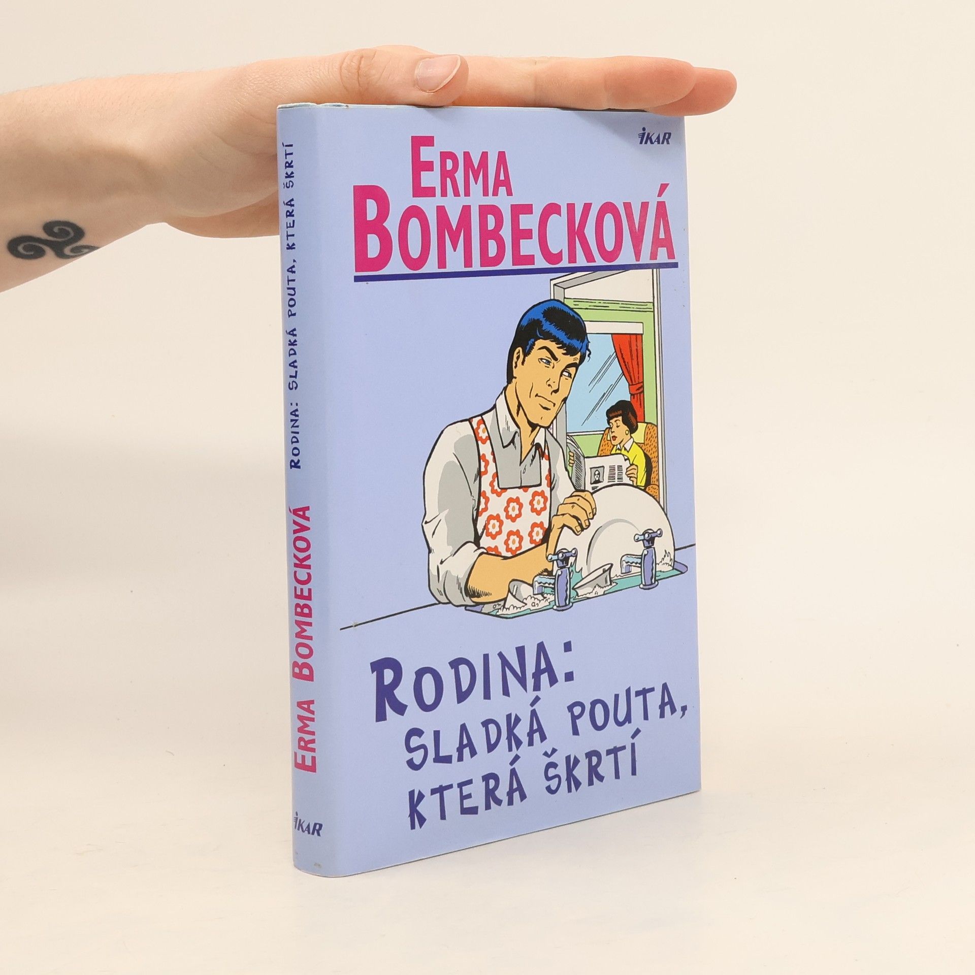 Erma Bombeck Rodina: Sladká pouta, která škrtí