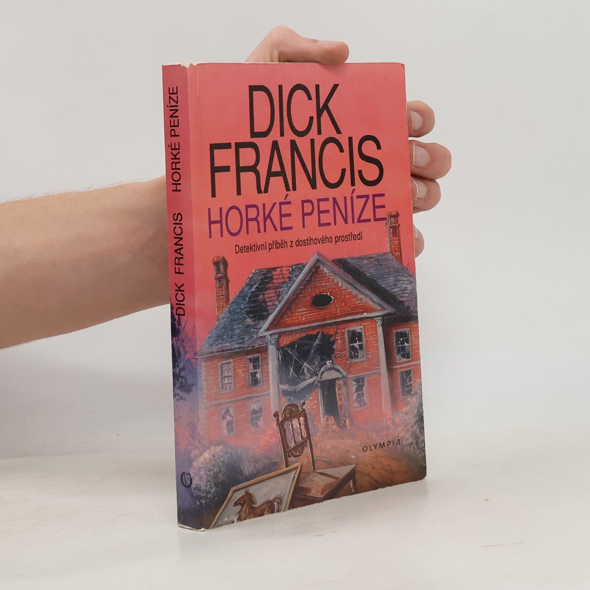 Dick Francis Horké peníze