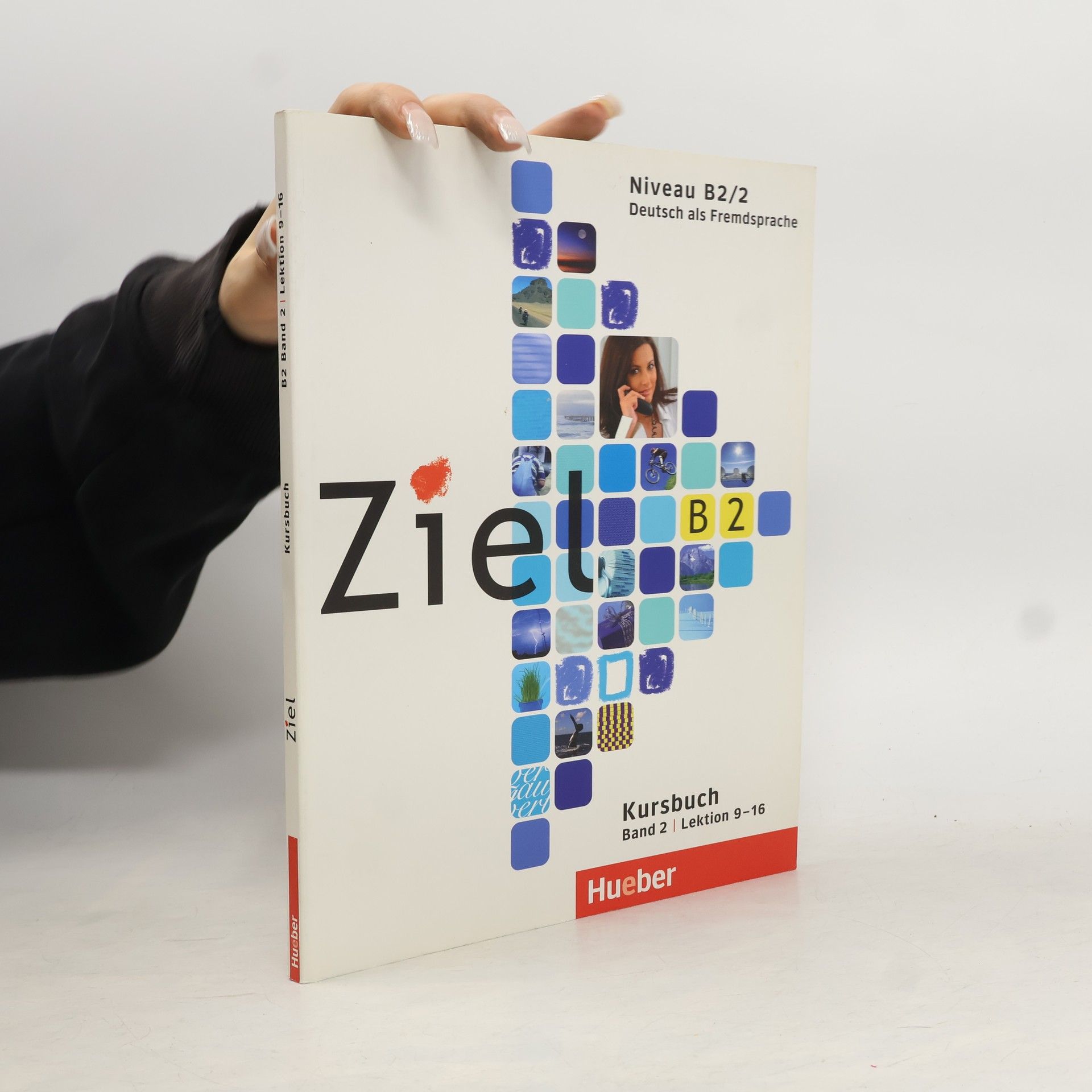 Rosa-Maria Dallapiazza Ziel B2. Niveau B2/2. Kursbuch. Lektion 9-16