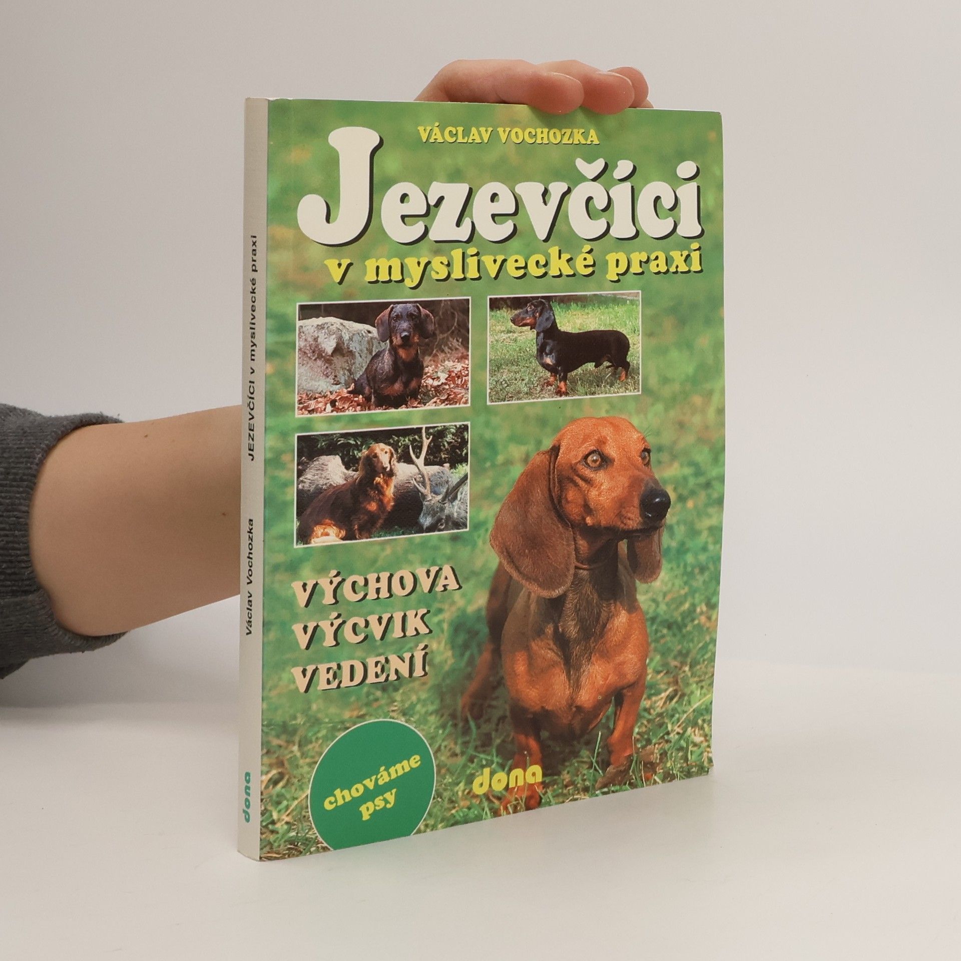 Václav Vochozka Jezevčíci v myslivecké praxi