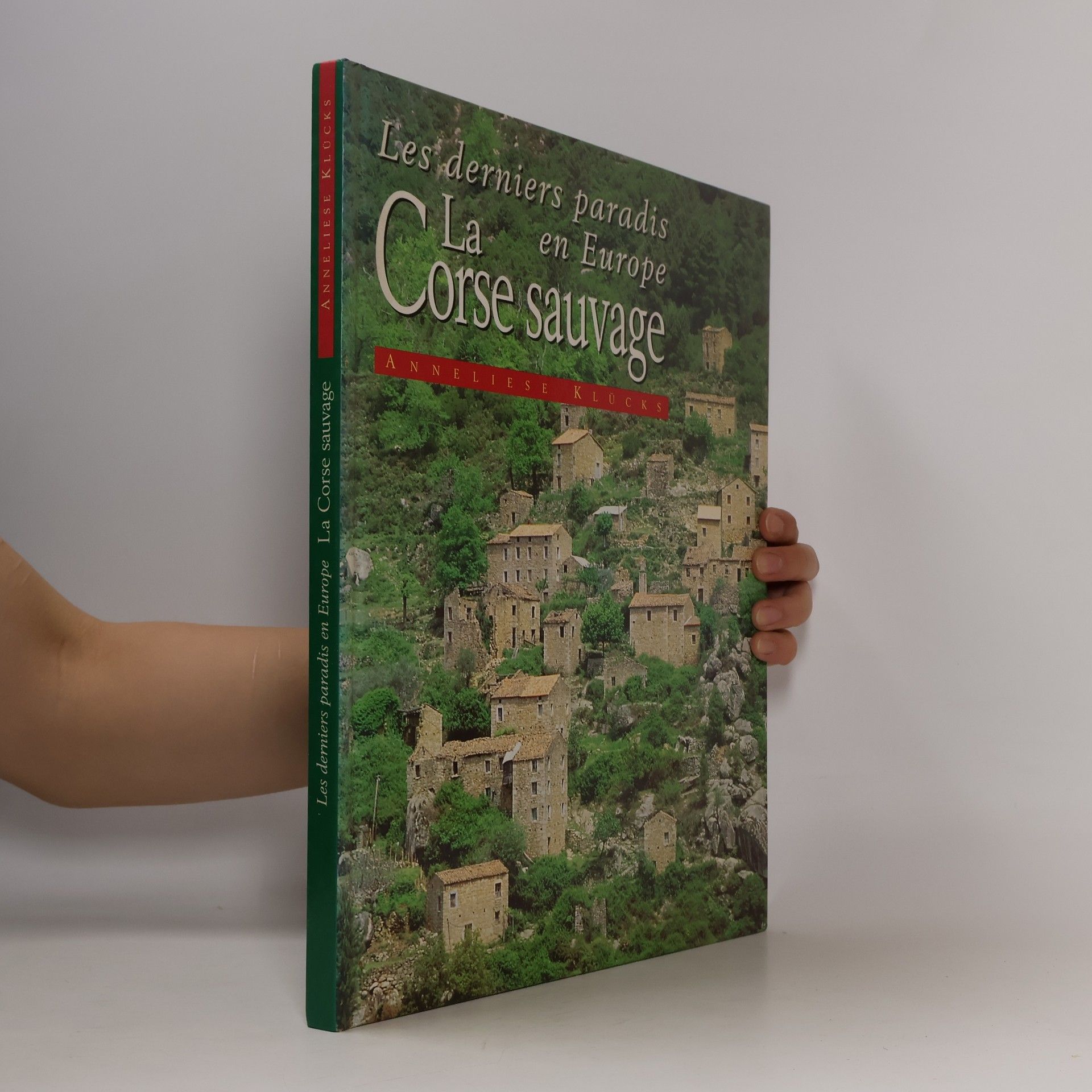 Anneliese Klucks Les derniers paradis en Europe: La Corse sauvage