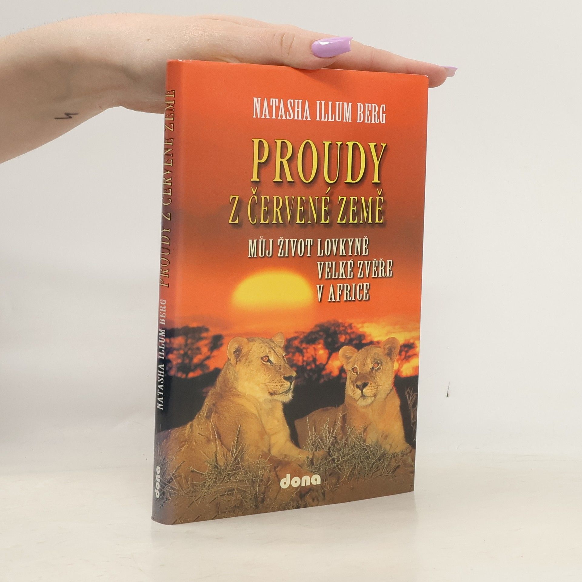 Proudy z červené země: můj život lovkyně velké zvěře v Africe