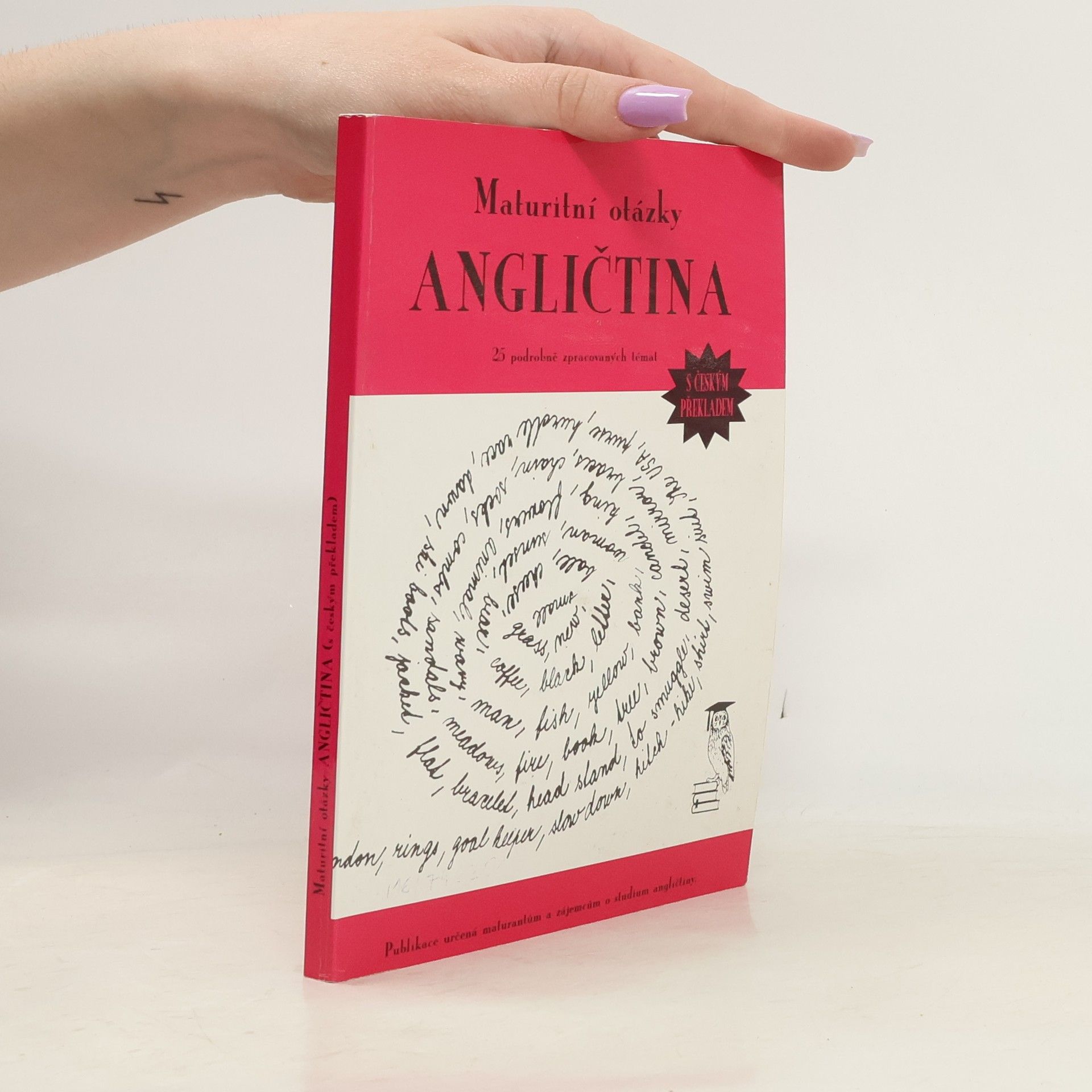 Angličtina. Maturitní otázky. 25 podrobně zpracovaných témat s českým překladem