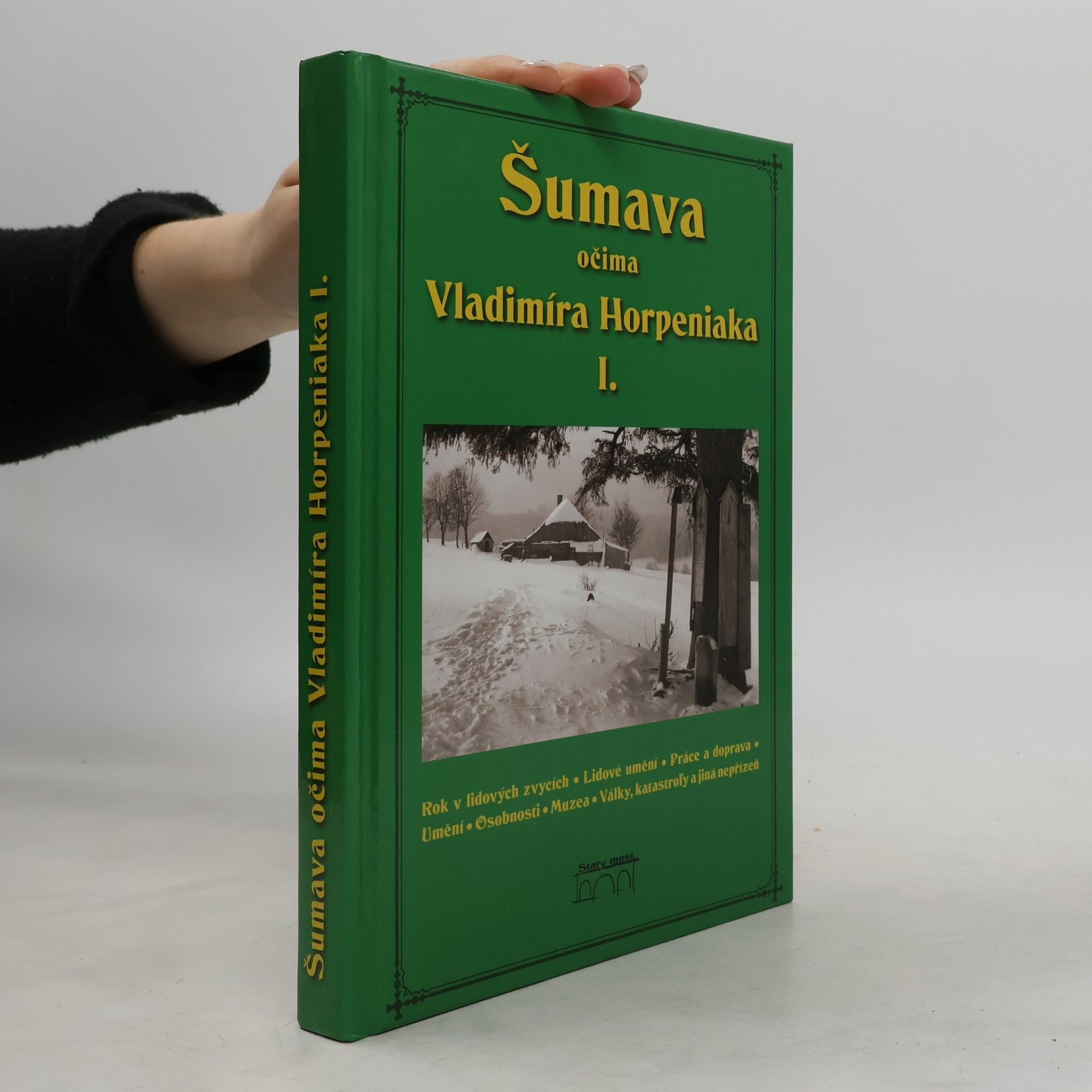 Vladimír Horpeniak Šumava očima Vladimíra Horpeniaka I