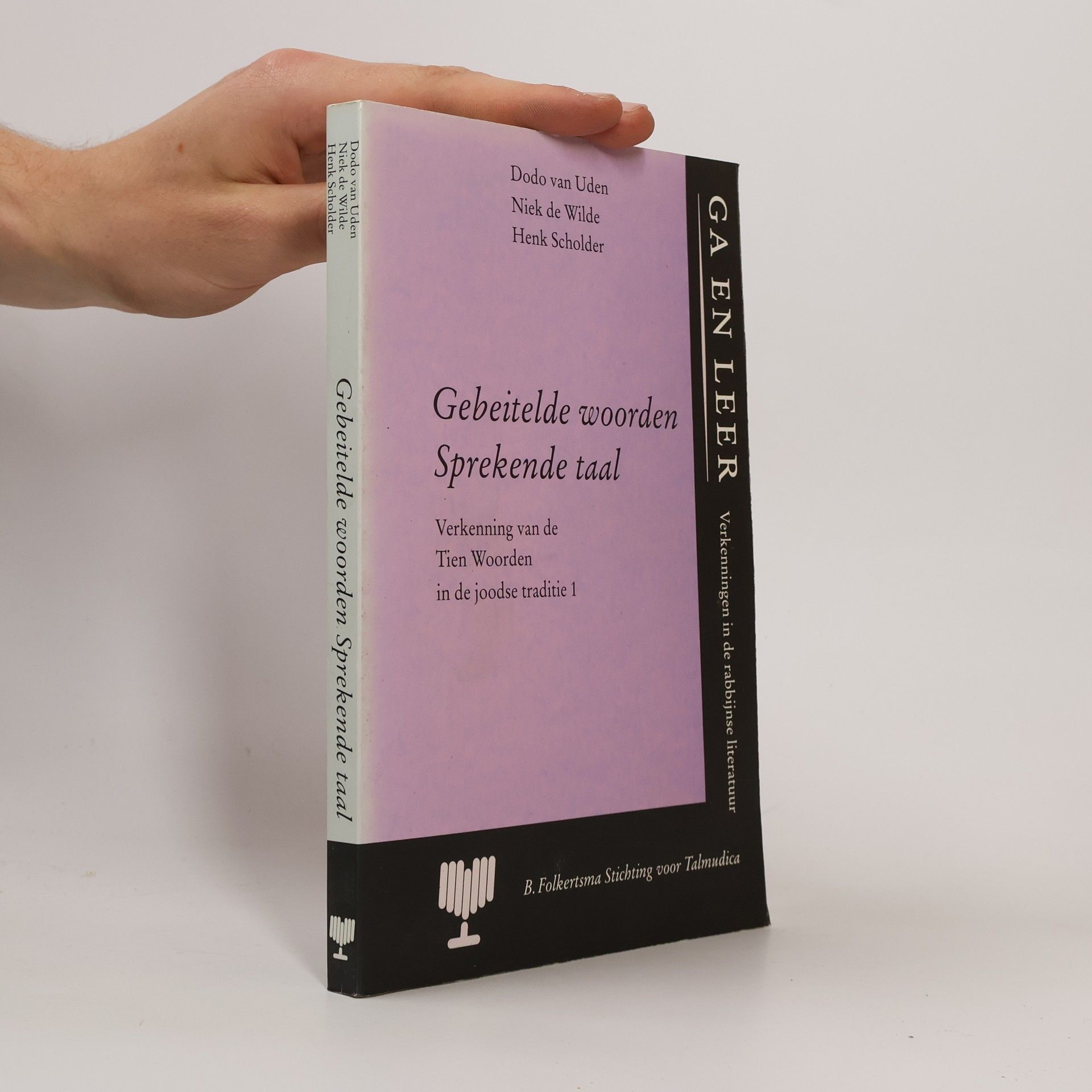Henk Scholder Ga en Leer: Verkenningen in de rabbijnse literatuur - 1: Gebeitelde woorden, sprekende taal