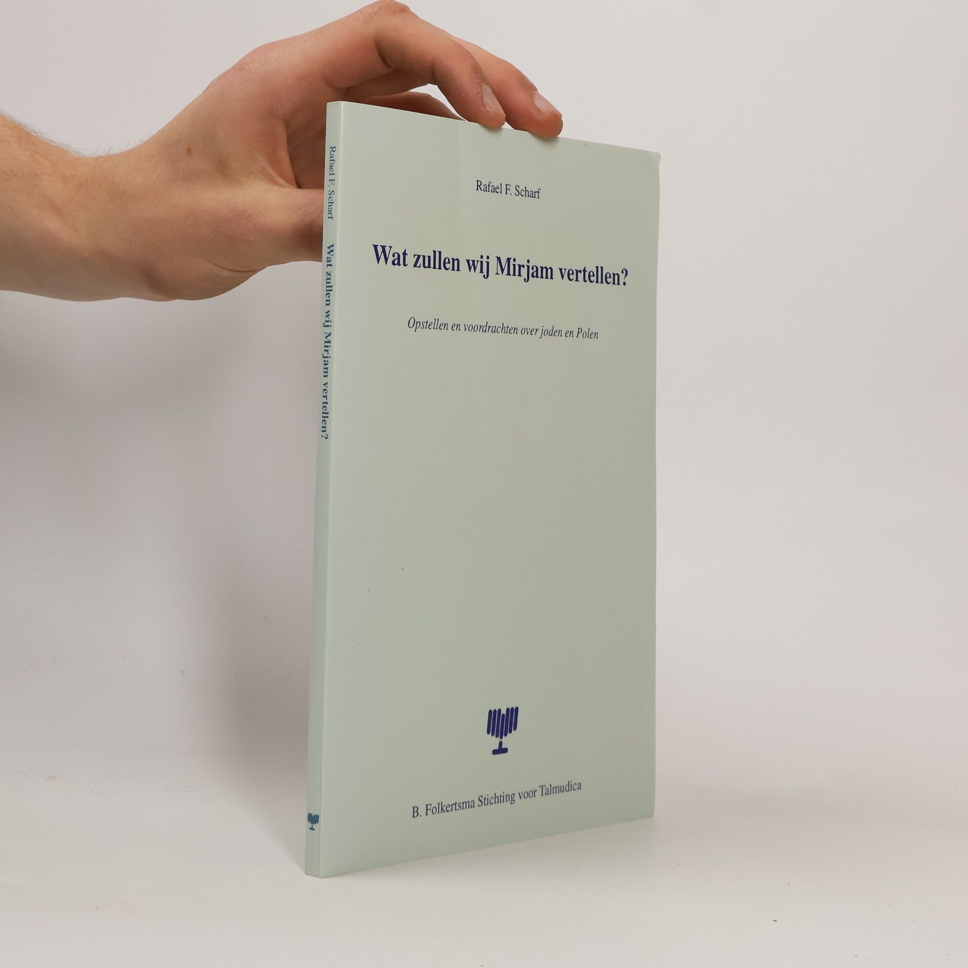 Rafael F. Scharf Wat zullen wij Mirjam vertellen?