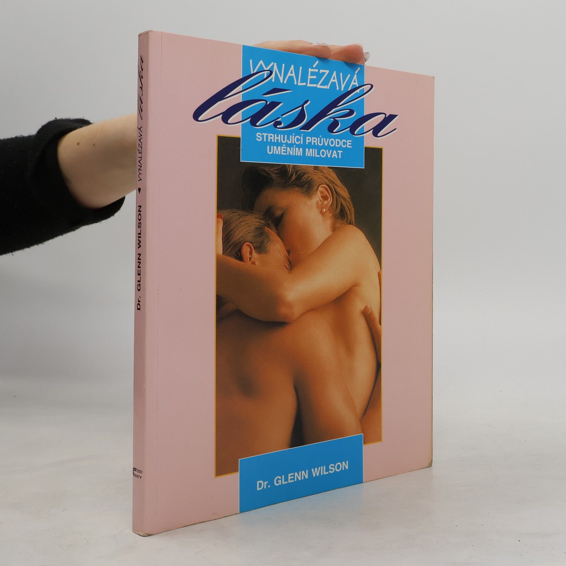 Michael Ort Vynalézavá láska. Strhující průvodce uměním milovat