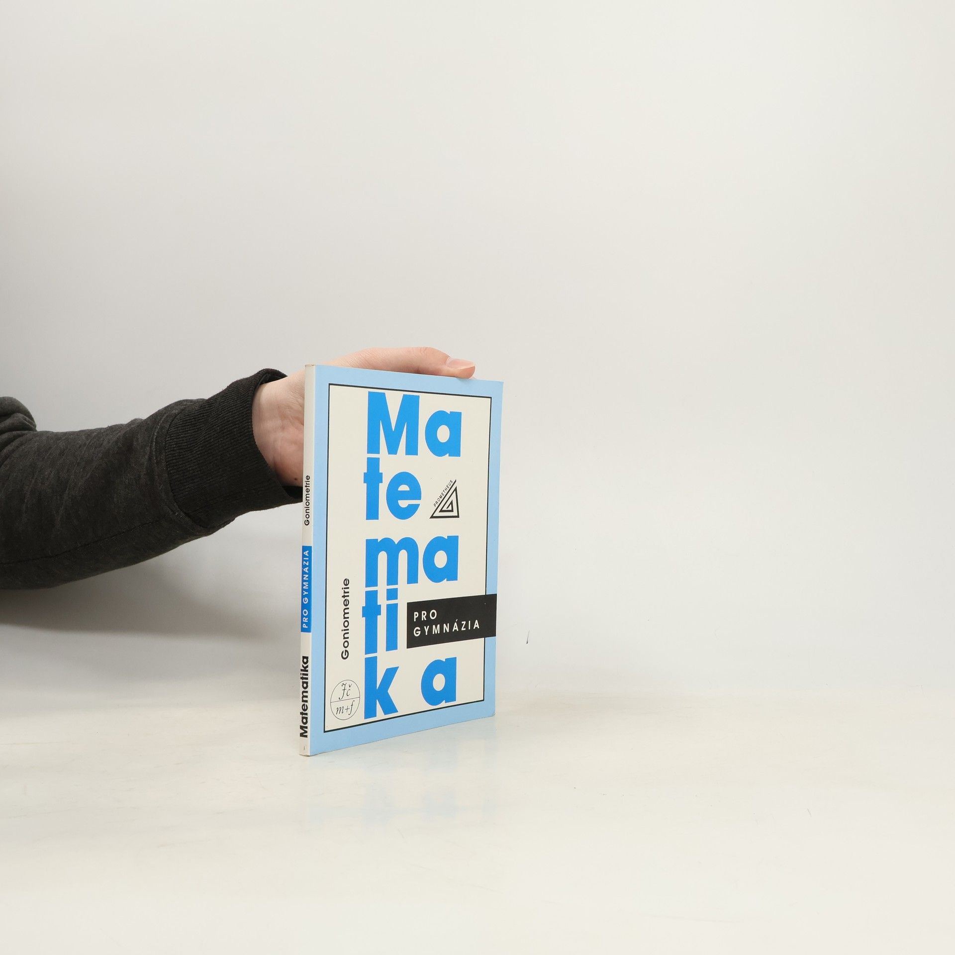 Oldřich Odvárko Matematika pro gymnázia. Goniometrie