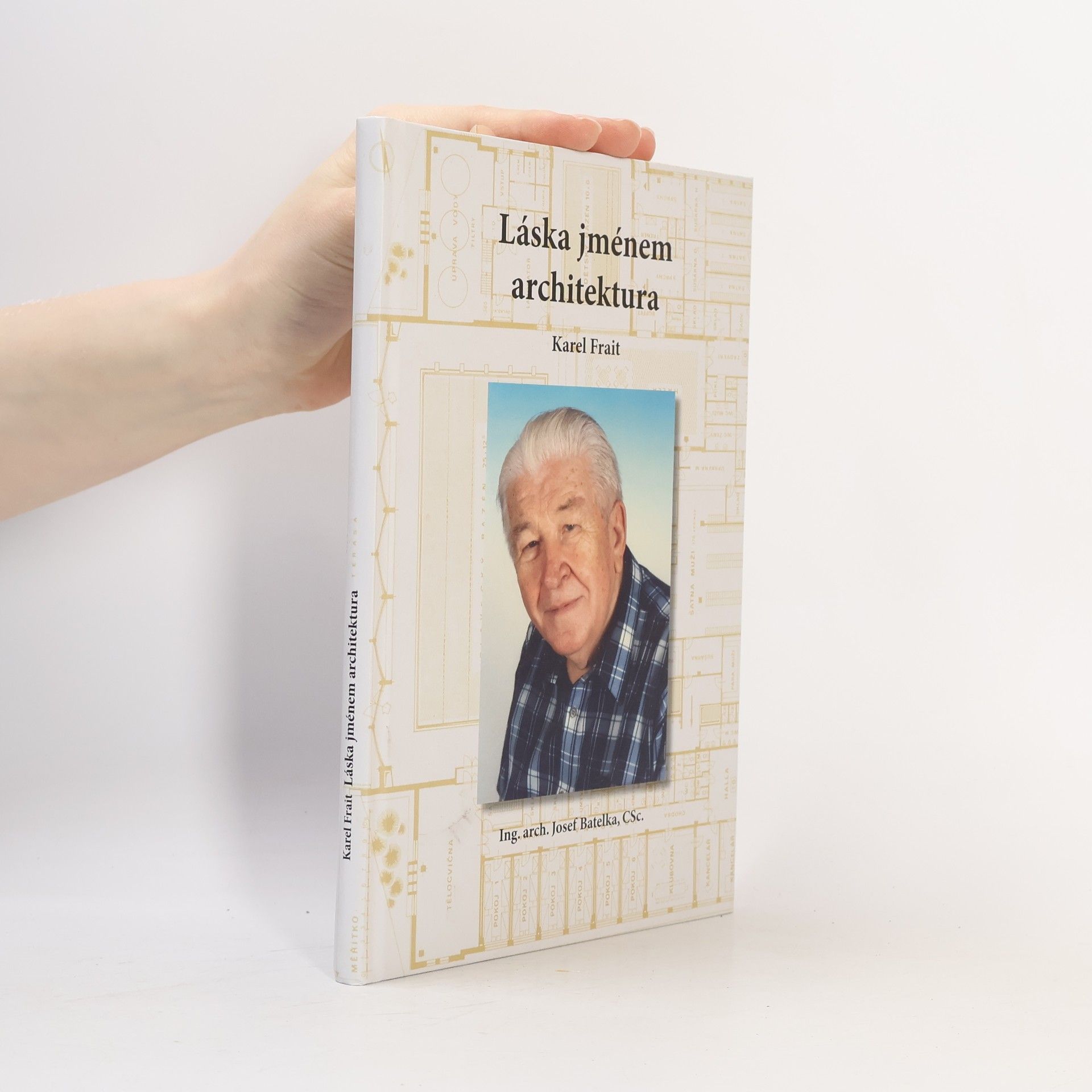 Karel Frait Láska jménem architektura