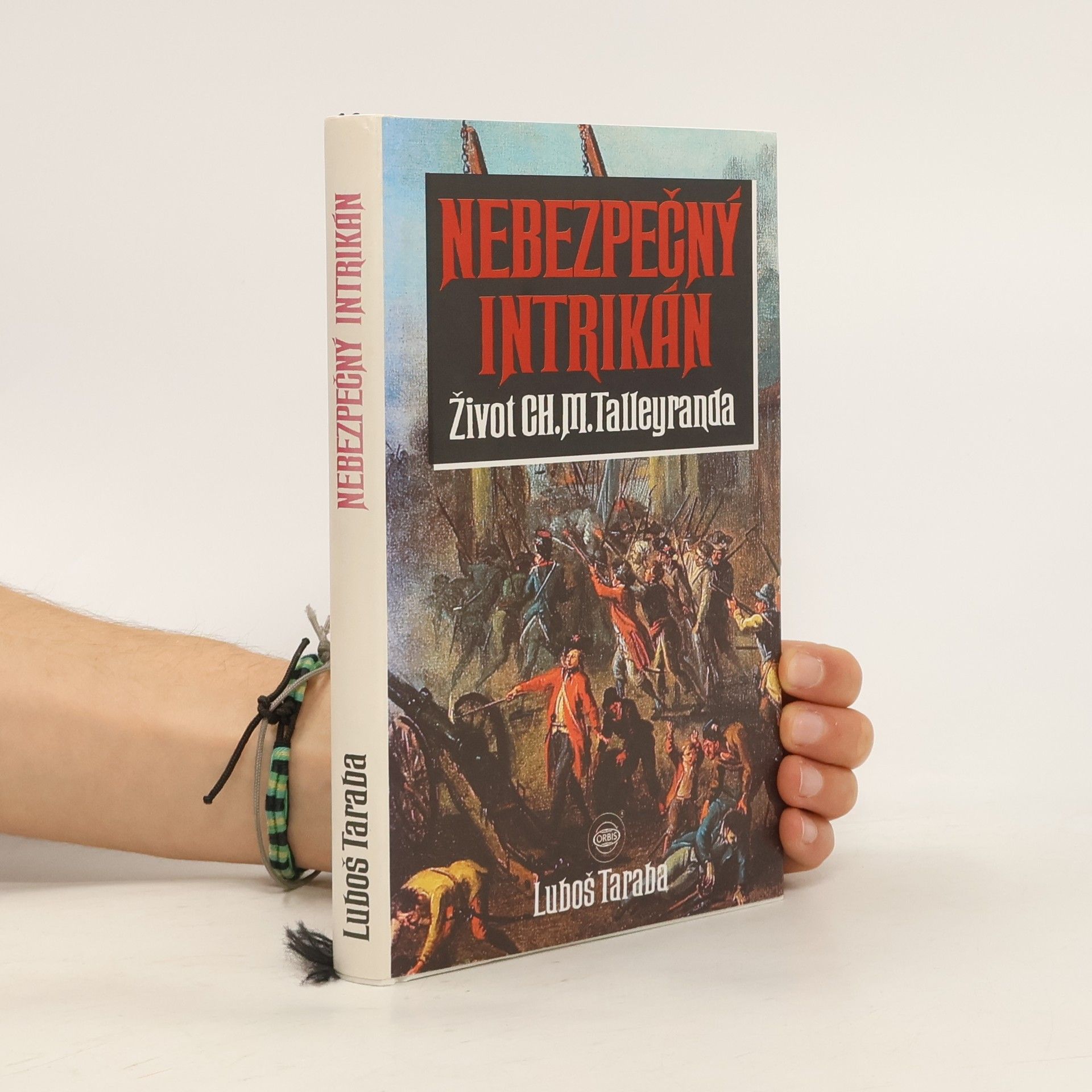 Luboš Taraba Nebezpečný intrikán. Život Ch. M. Talleyranda