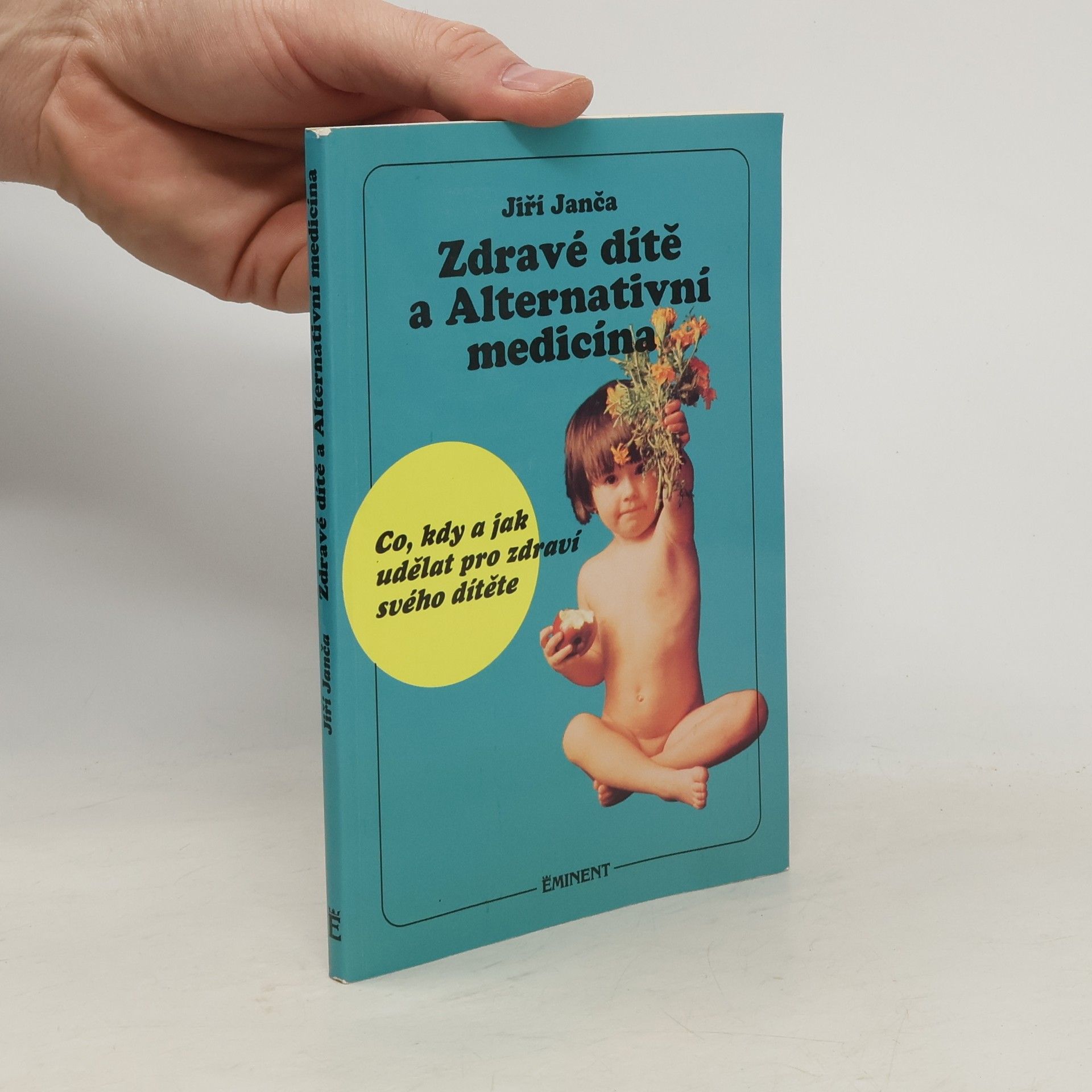 Jiří Janča Zdravé dítě a alternativní medicína