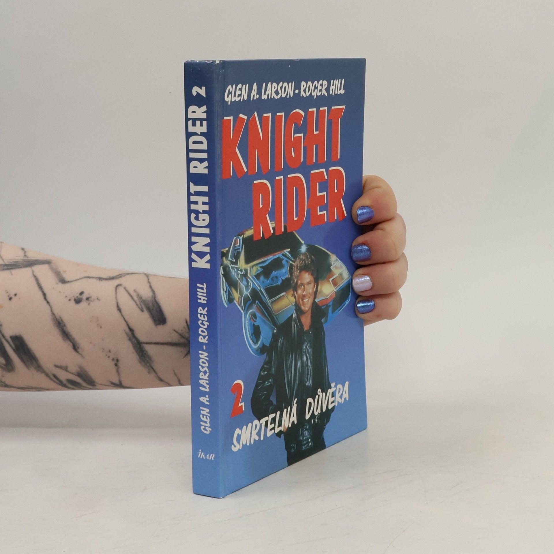 Glen A. Larson Knight Rider: Smrtelná důvěra