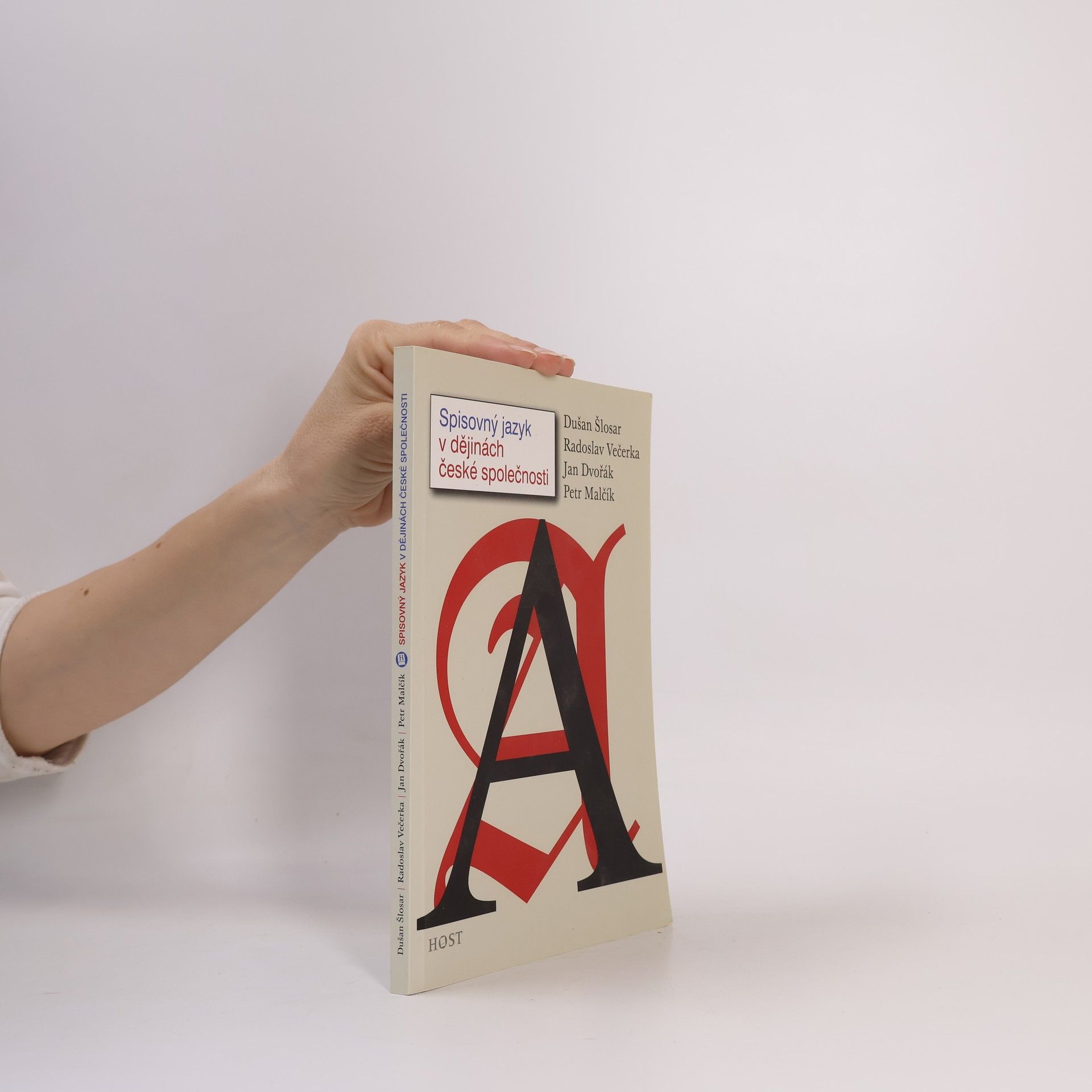 Jan Dvořák Spisovný jazyk v dějinách české společnosti