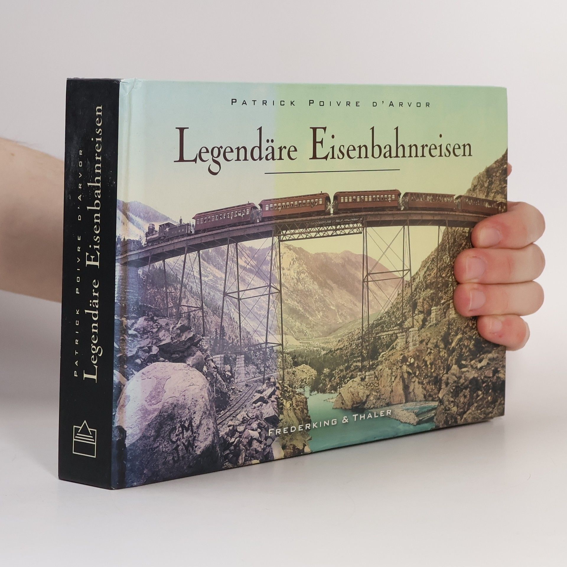 Patrick Poivre d'Arvor Legendäre Eisenbahnreisen