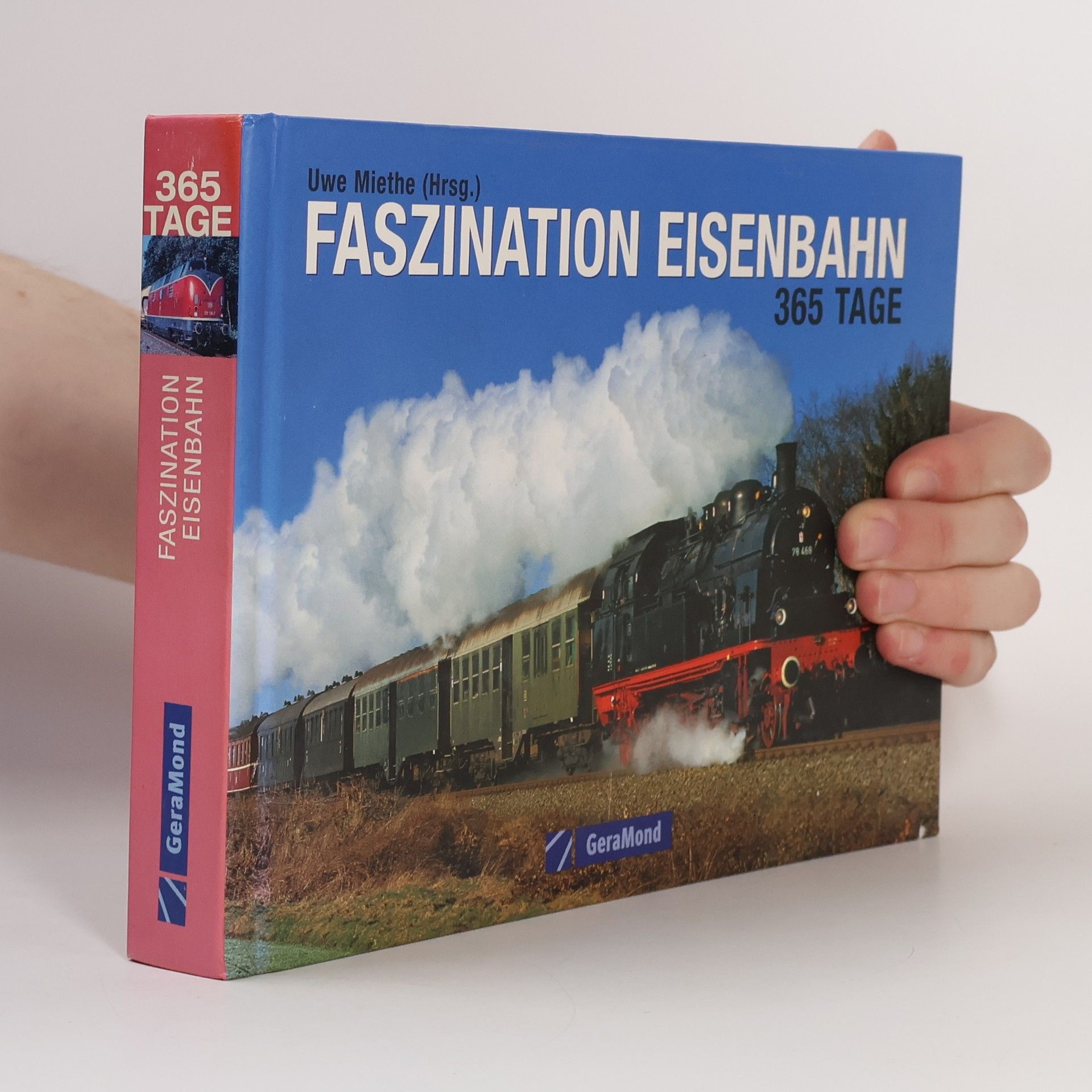 Uwe Miethe Faszination Eisenbahn