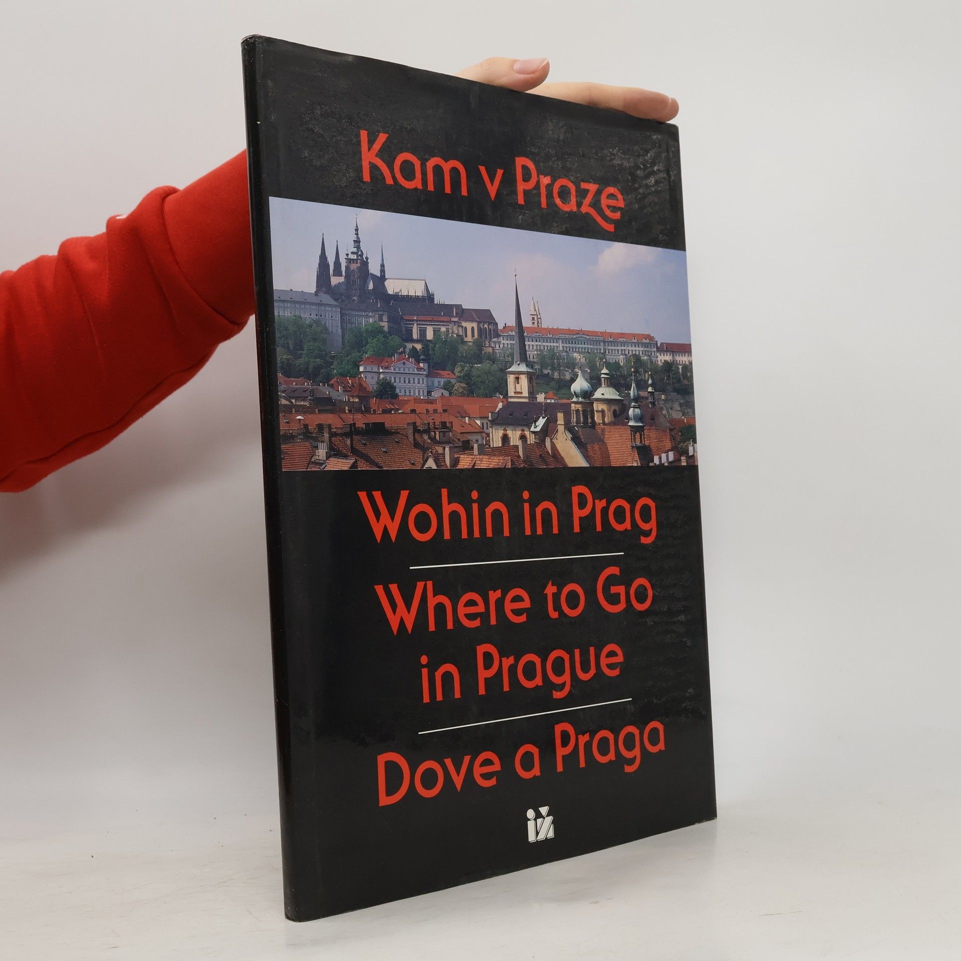 Jan Royt Kam v Praze a okolí. Where to Go in Prague. Dove a Praga