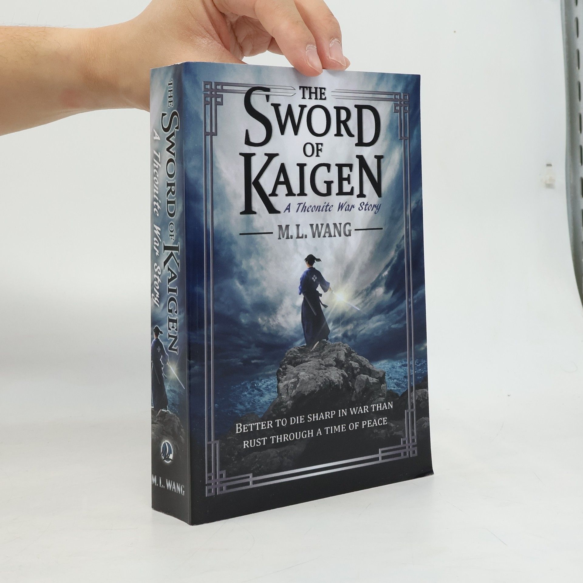 M. L. Wang The Sword of Kaigen: A Theonite War Story