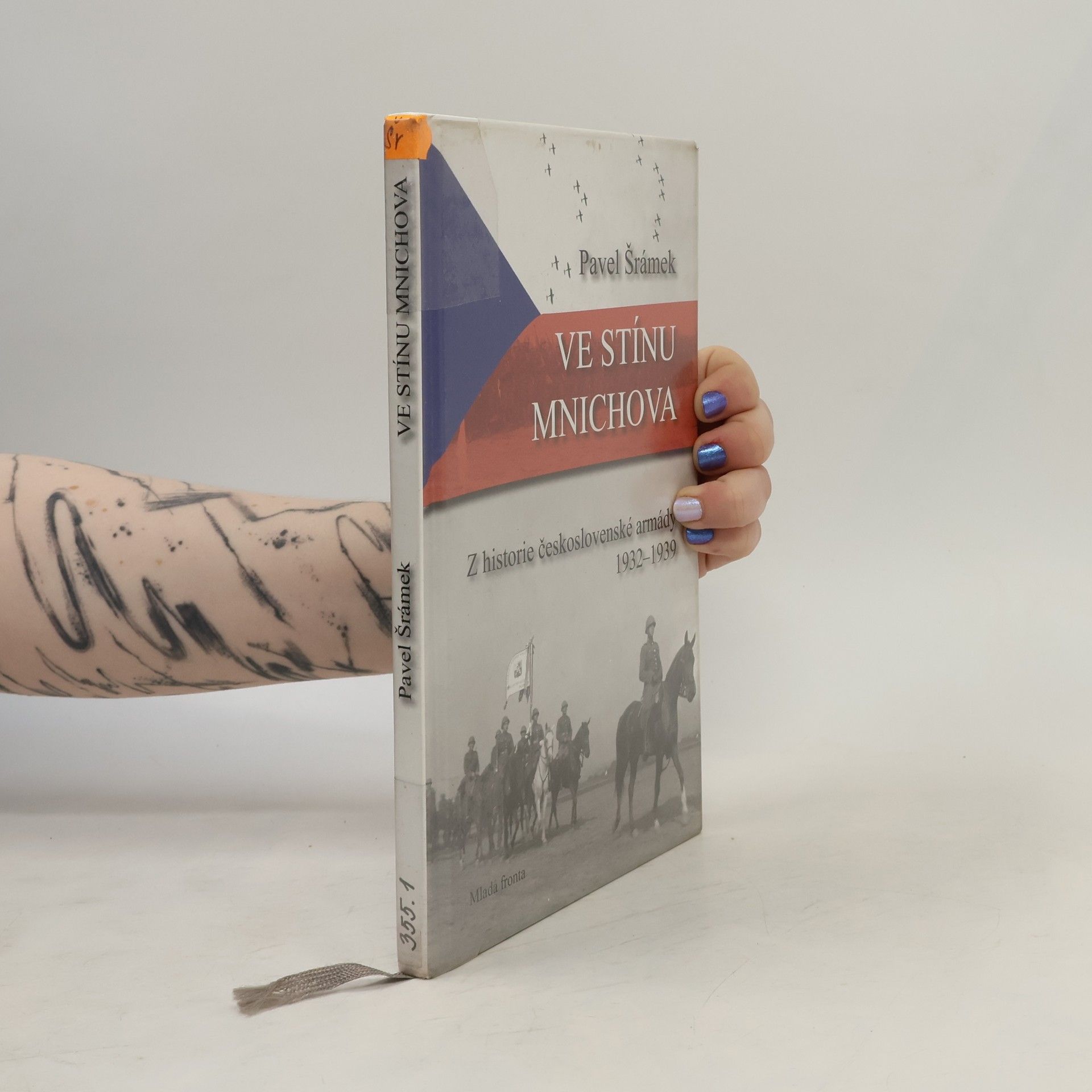 Pavel Šrámek Ve stínu Mnichova: Z historie československé armády 1932-1939