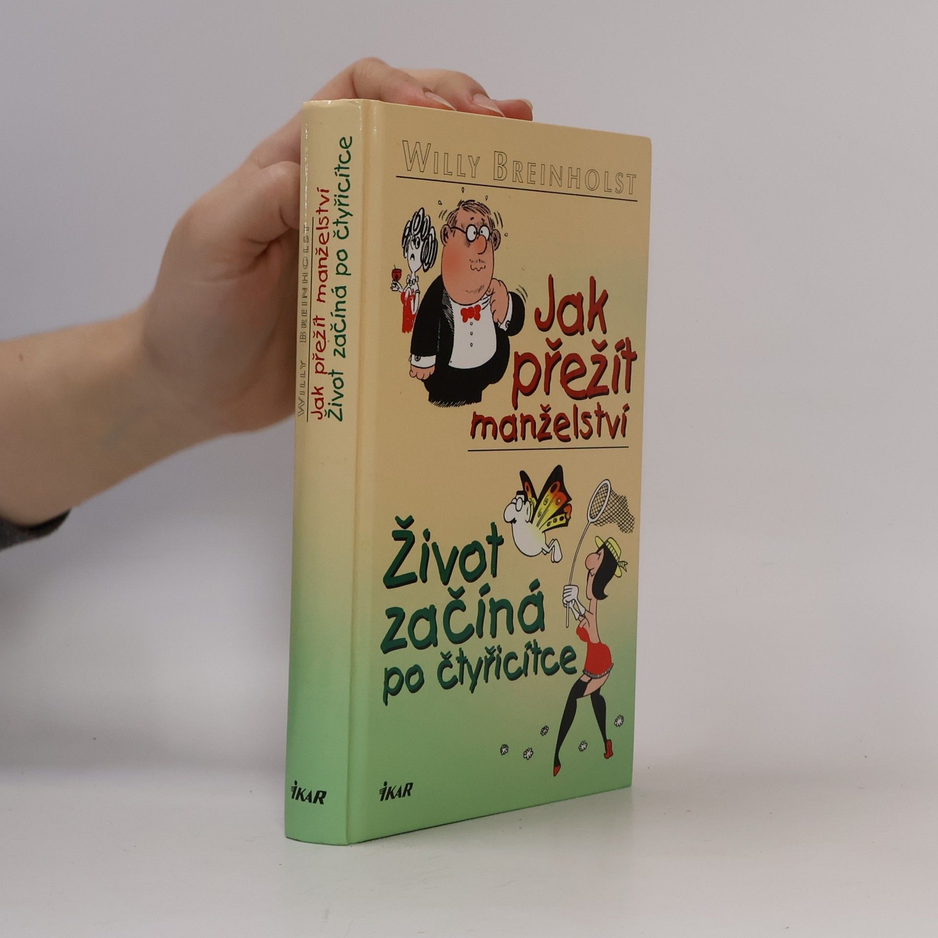 Willy Breinholst Jak přežít manželství. Život začíná po čtyřicítce