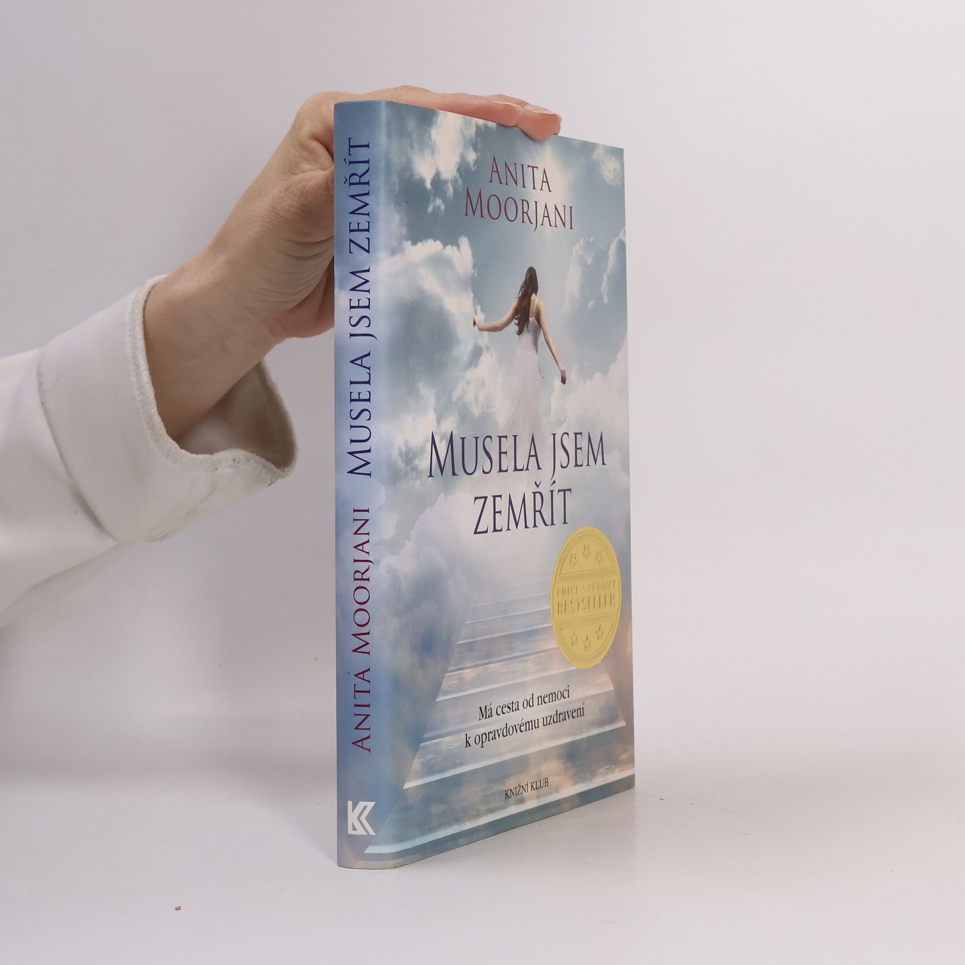 Anita Moorjani Musela jsem zemřít