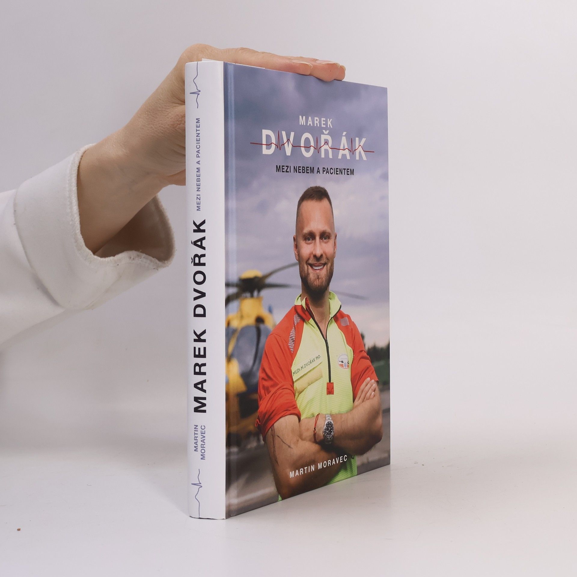 Martin Moravec Marek Dvořák. Mezi nebem a pacientem