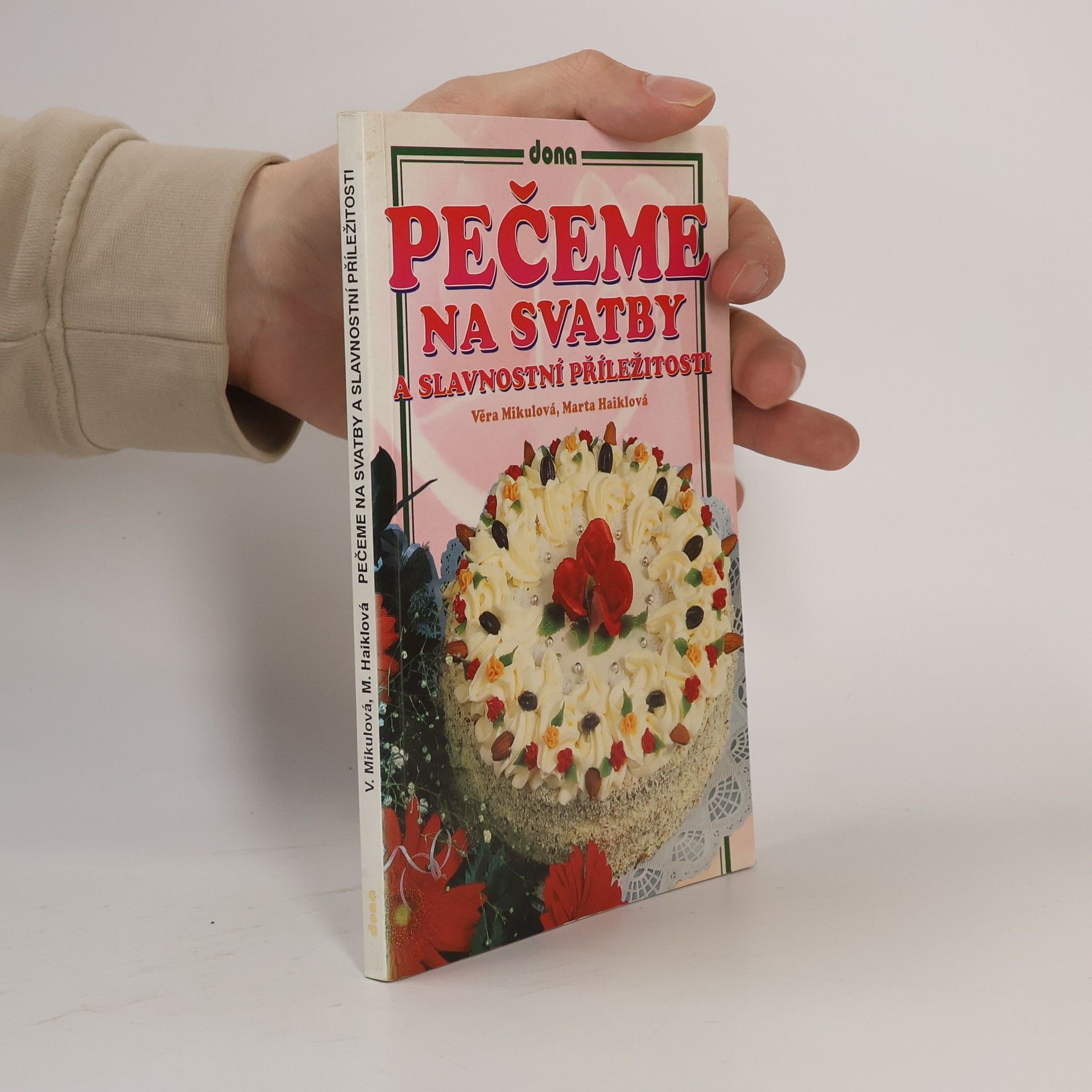 Věra Mikulová Pečeme na svatby a slavnostní příležitosti