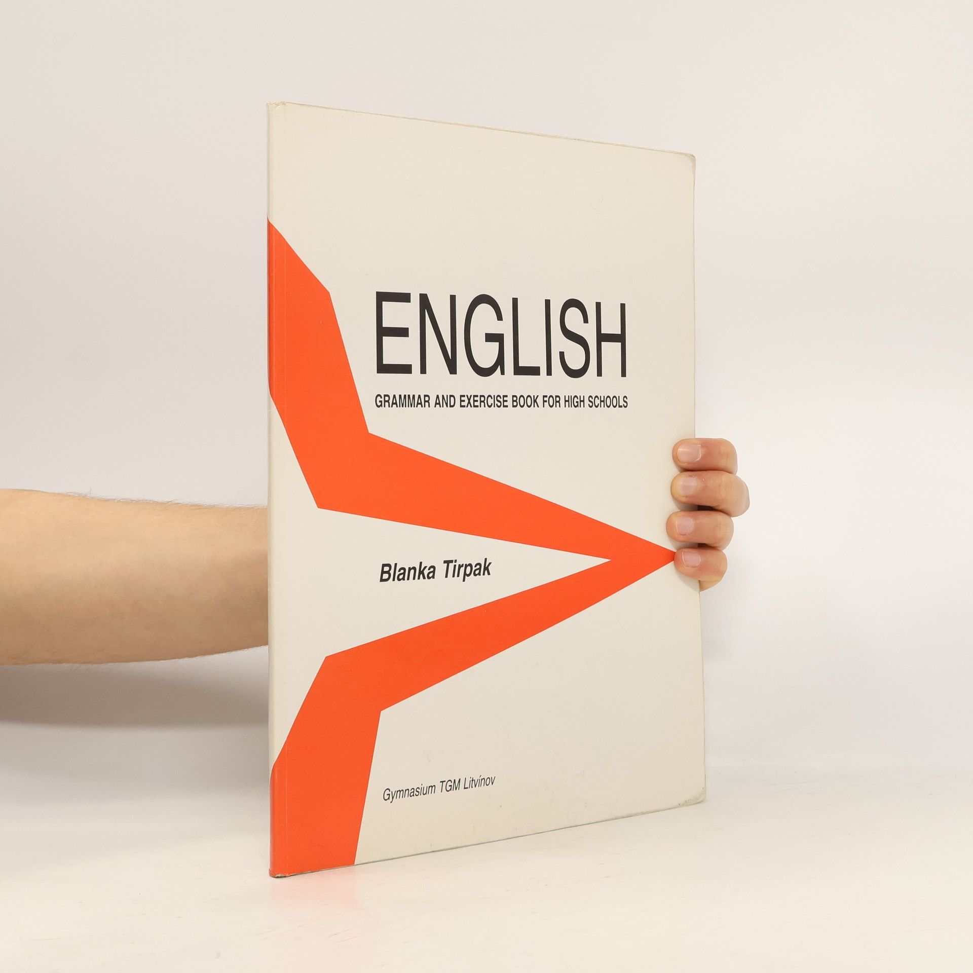 Blanka Tirpak English. Grammar and Exercise Book for High Schools