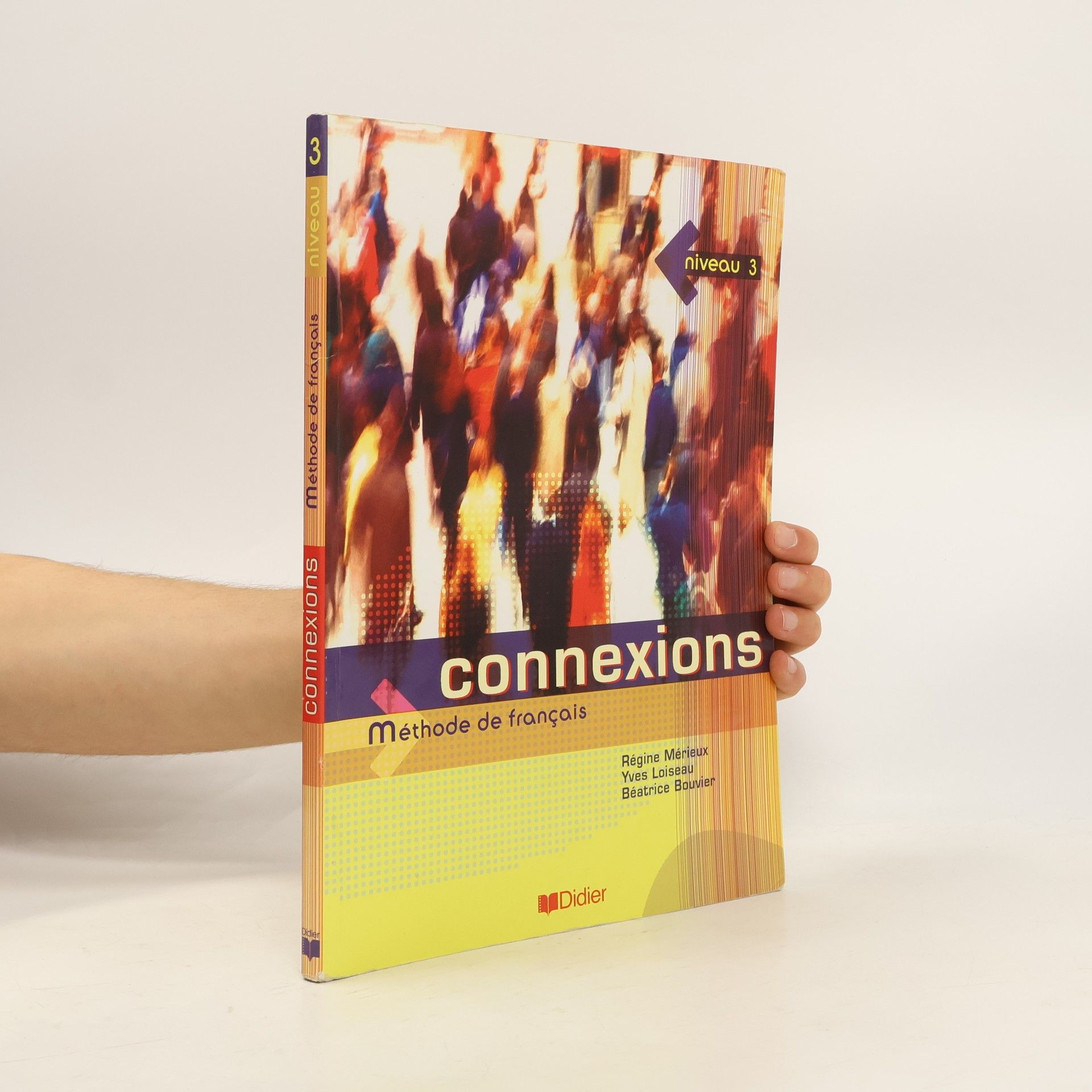 Yves Loiseau Connexions. Niveau 3. Méthode de francais