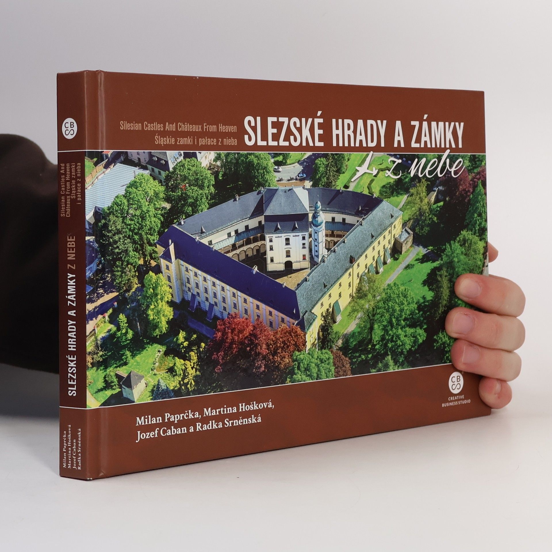 Various authors Slezské hrady a zámky z nebe. Silesian castles and châteaux from heaven. Śląskie zamki i pałace z nieba