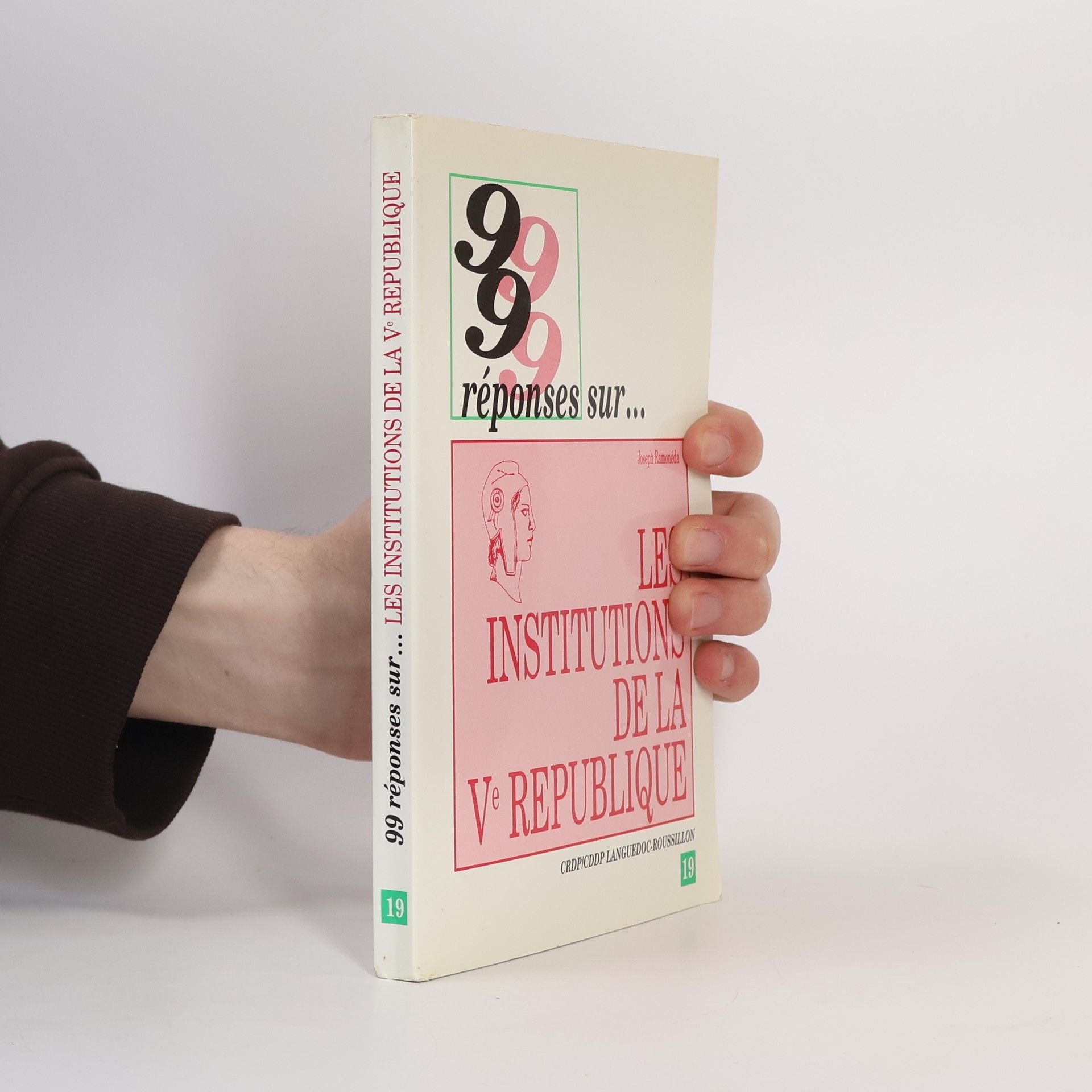 Joseph Ramonéda 99 réponses sur les Institutions de la Ve République