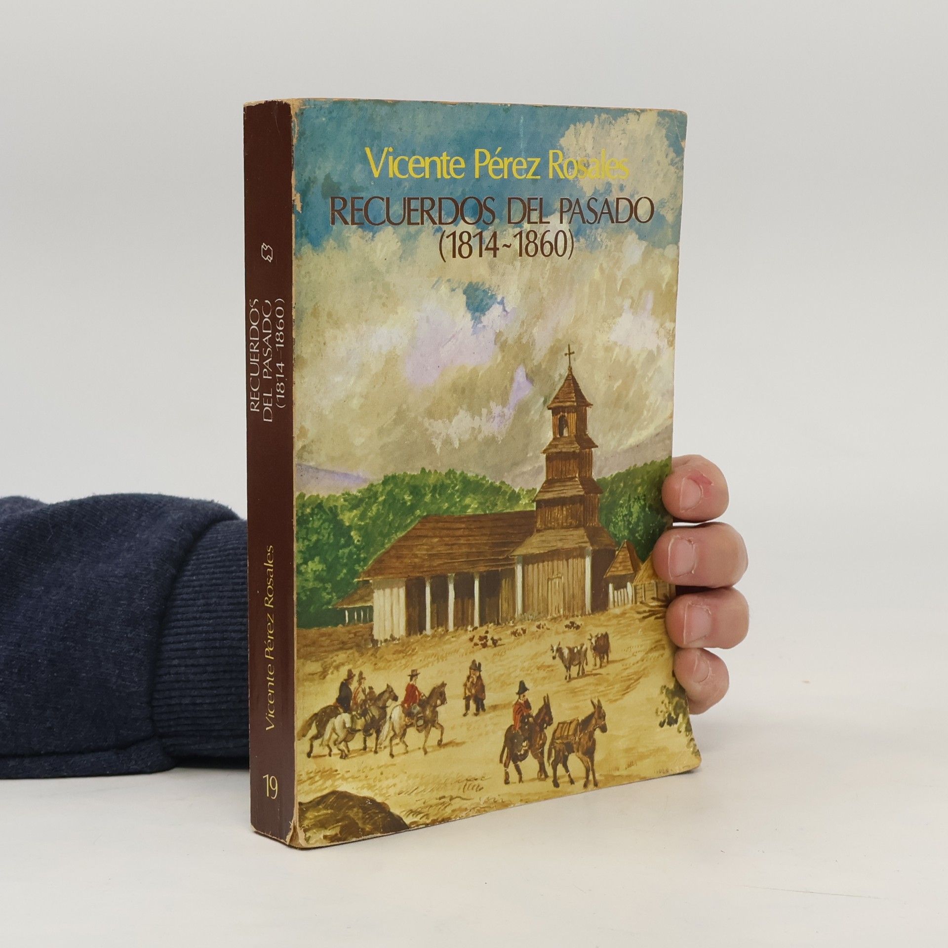 Vicente Pérez Rosales Recuerdos del Pasado (1814-1860)