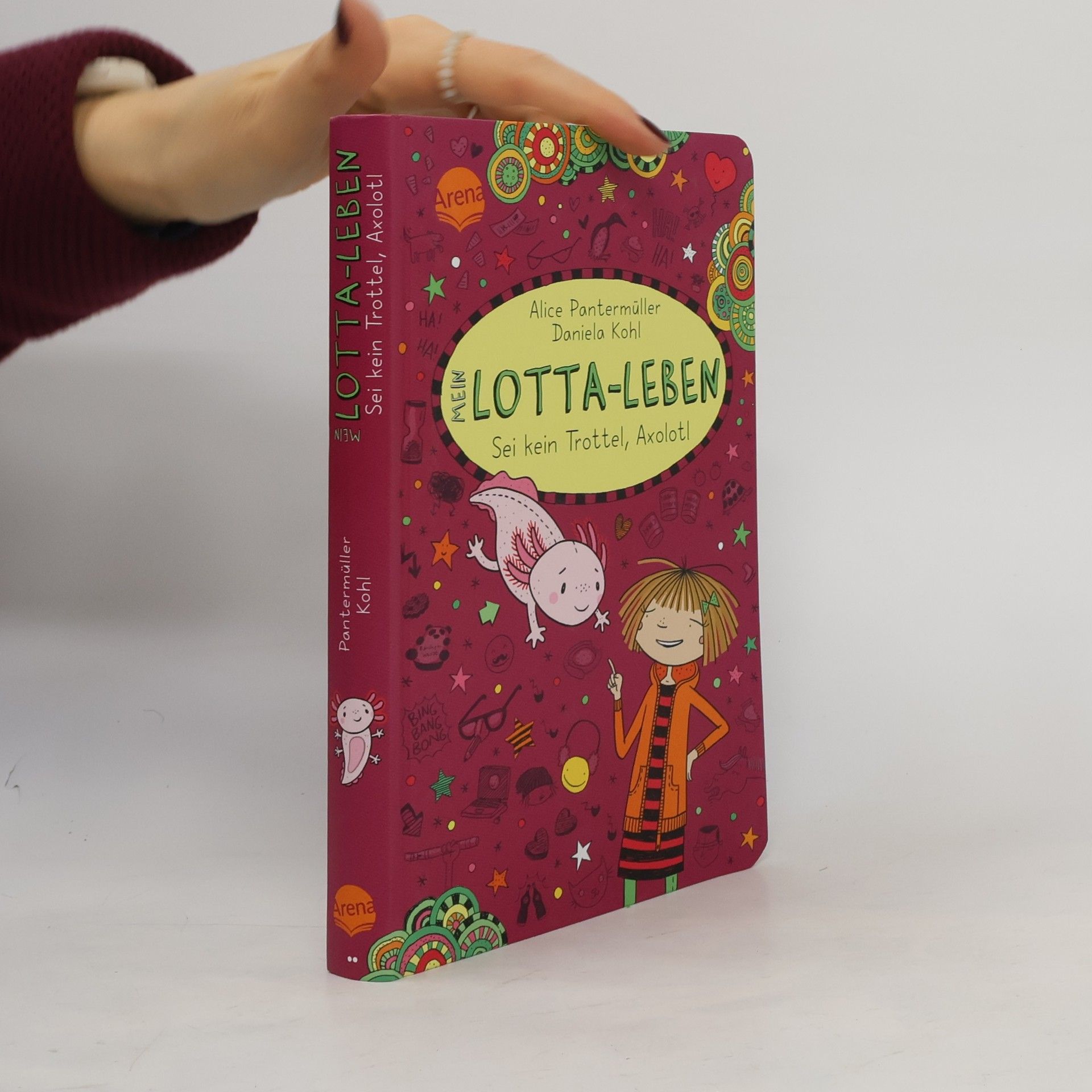 Alice Pantermüller Mein Lotta-Leben. Sei kein Trottel, Axolotl